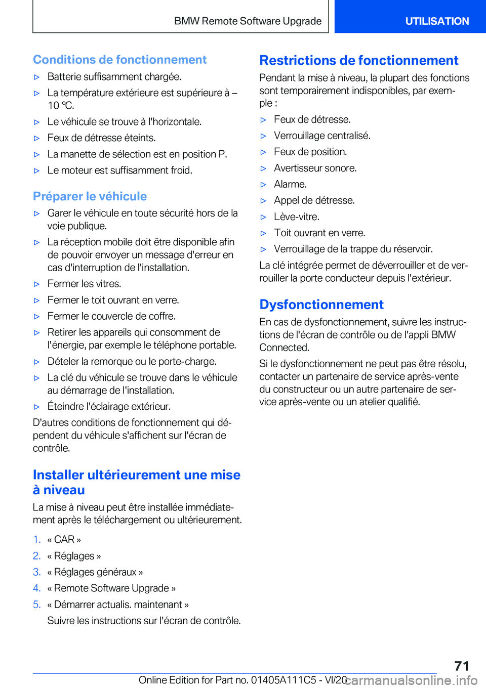 BMW 3 SERIES SEDAN PLUG-IN HYBRID 2021  Notices Demploi (in French) �C�o�n�d�i�t�i�o�n�s��d�e��f�o�n�c�t�i�o�n�n�e�m�e�n�t'x�B�a�t�t�e�r�i�e��s�u�f�f�i�s�a�m�m�e�n�t��c�h�a�r�g�é�e�.'x�L�a��t�e�m�p�é�r�a�t�u�r�e��e�x�t�é�r�i�e�u�r�e��e�s�t��s�u�p�é