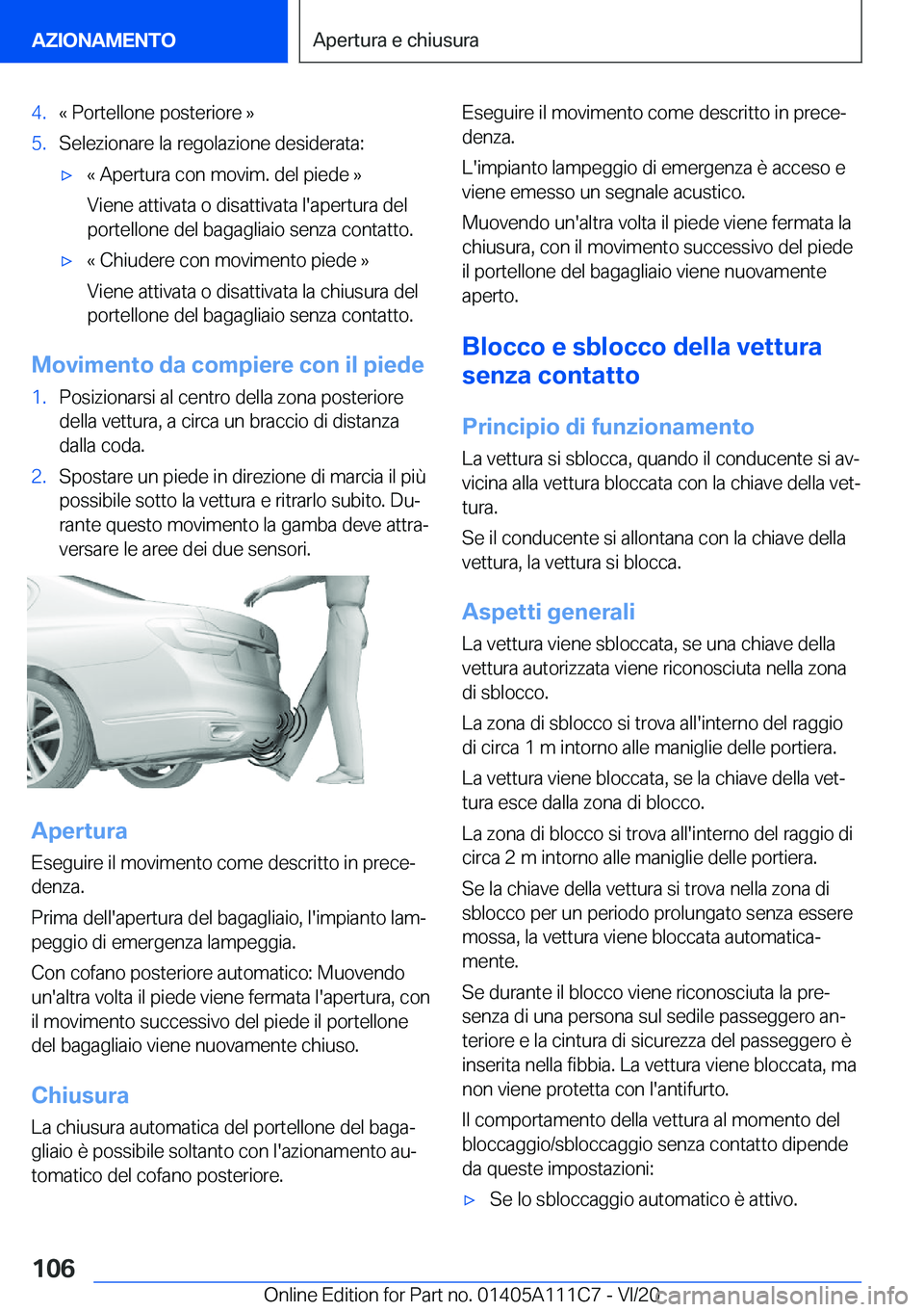 BMW 3 SERIES SEDAN PLUG-IN HYBRID 2021  Libretti Di Uso E manutenzione (in Italian) �4�.�«��P�o�r�t�e�l�l�o�n�e��p�o�s�t�e�r�i�o�r�e��{�5�.�S�e�l�e�z�i�o�n�a�r�e��l�a��r�e�g�o�l�a�z�i�o�n�e��d�e�s�i�d�e�r�a�t�a�:'x�«��A�p�e�r�t�u�r�a��c�o�n��m�o�v�i�m�.��d�e�l��p�i�e