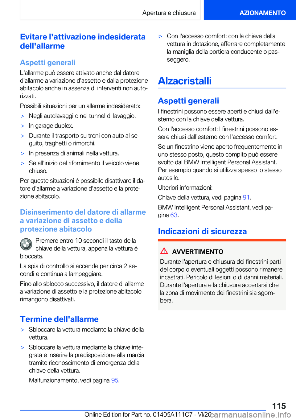 BMW 3 SERIES SEDAN PLUG-IN HYBRID 2021  Libretti Di Uso E manutenzione (in Italian) �E�v�i�t�a�r�e��l�'�a�t�t�i�v�a�z�i�o�n�e��i�n�d�e�s�i�d�e�r�a�t�a
�d�e�l�l�'�a�l�l�a�r�m�e
�A�s�p�e�t�t�i��g�e�n�e�r�a�l�i
�L�'�a�l�l�a�r�m�e��p�u�