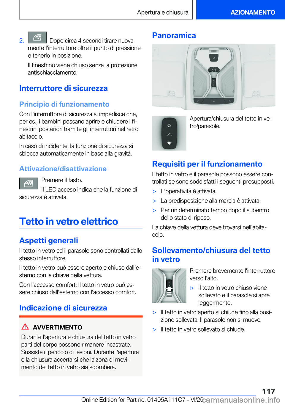 BMW 3 SERIES SEDAN PLUG-IN HYBRID 2021  Libretti Di Uso E manutenzione (in Italian) �2�.���D�o�p�o��c�i�r�c�a��4��s�e�c�o�n�d�i��t�i�r�a�r�e��n�u�o�v�aª
�m�e�n�t�e��l�'�i�n�t�e�r�r�u�t�t�o�r�e��o�l�t�r�e��i�l��p�u�n�t�o��d�i��p�r�e�s�s�i�o�n�e
�e��t�e�n�e�r�l�o��
