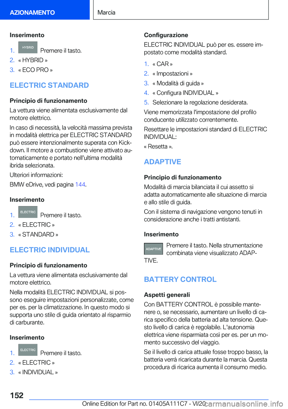 BMW 3 SERIES SEDAN PLUG-IN HYBRID 2021  Libretti Di Uso E manutenzione (in Italian) �I�n�s�e�r�i�m�e�n�t�o�1�.���P�r�e�m�e�r�e��i�l��t�a�s�t�o�.�2�.�«��H�Y�B�R�I�D��{�3�.�«��E�C�O��P�R�O��{
�E�L�E�C�T�R�I�C��S�T�A�N�D�A�R�D
�P�r�i�n�c�i�p�i�o��d�i��f�u�n�z�i�o�n�a�m�e�n