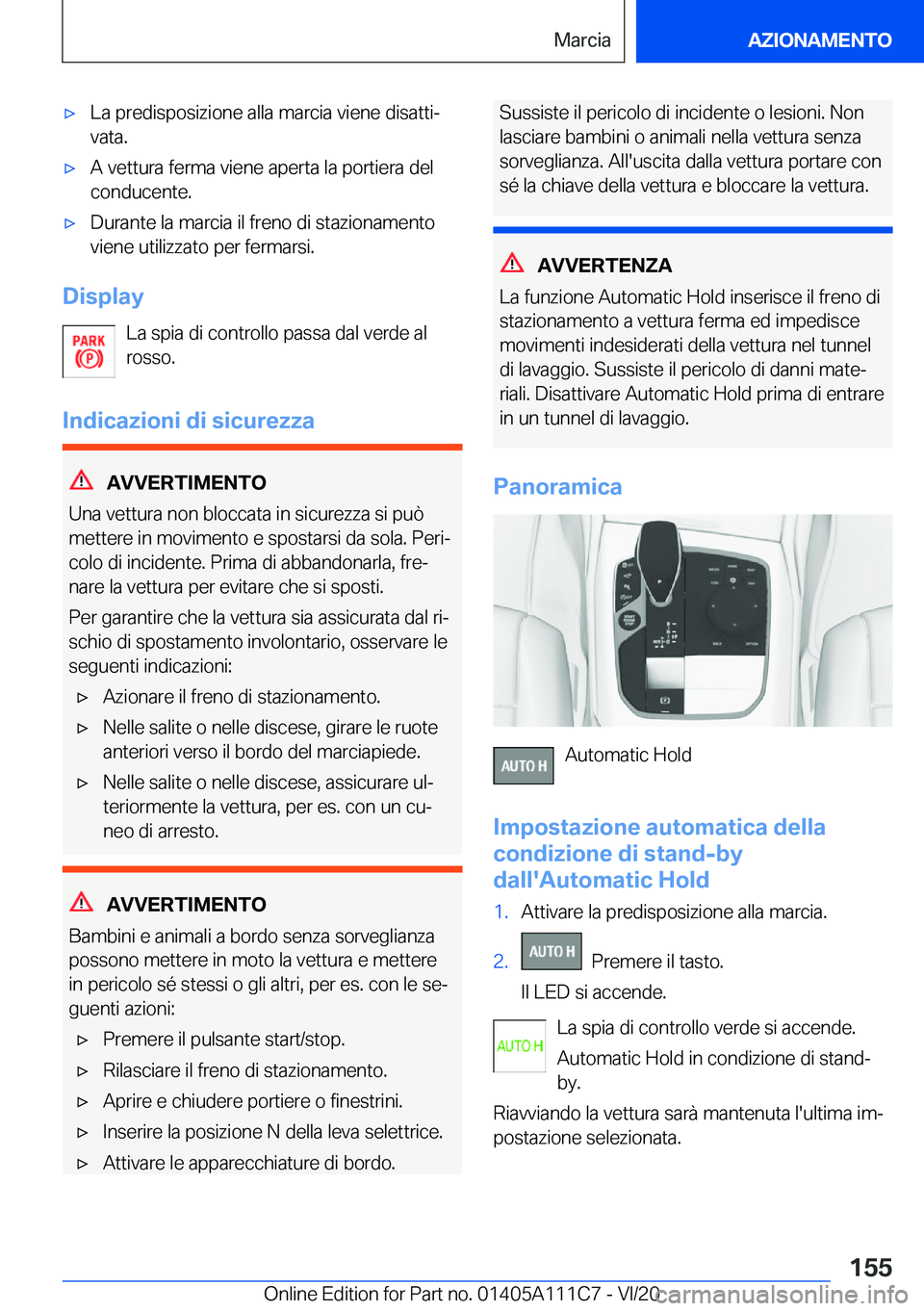 BMW 3 SERIES SEDAN PLUG-IN HYBRID 2021  Libretti Di Uso E manutenzione (in Italian) 'x�L�a��p�r�e�d�i�s�p�o�s�i�z�i�o�n�e��a�l�l�a��m�a�r�c�i�a��v�i�e�n�e��d�i�s�a�t�t�iª
�v�a�t�a�.'x�A��v�e�t�t�u�r�a��f�e�r�m�a��v�i�e�n�e��a�p�e�r�t�a��l�a��p�o�r�t�i�e�r�a��d�e