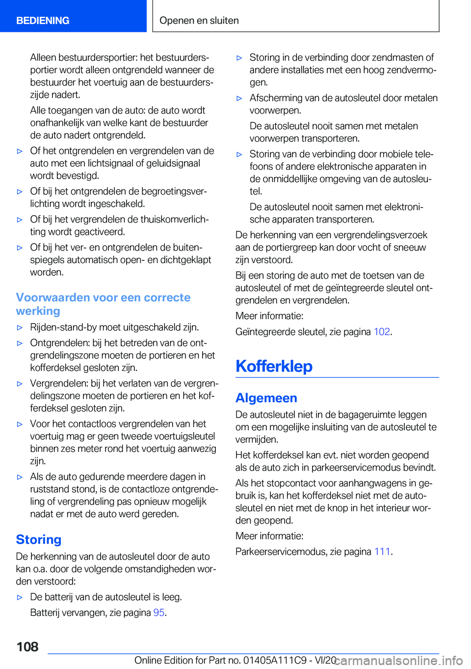 BMW 3 SERIES SEDAN PLUG-IN HYBRID 2021  Instructieboekjes (in Dutch) �A�l�l�e�e�n��b�e�s�t�u�u�r�d�e�r�s�p�o�r�t�i�e�r�:��h�e�t��b�e�s�t�u�u�r�d�e�r�sj
�p�o�r�t�i�e�r��w�o�r�d�t��a�l�l�e�e�n��o�n�t�g�r�e�n�d�e�l�d��w�a�n�n�e�e�r��d�e �b�e�s�t�u�u�r�d�e�r��h�e
