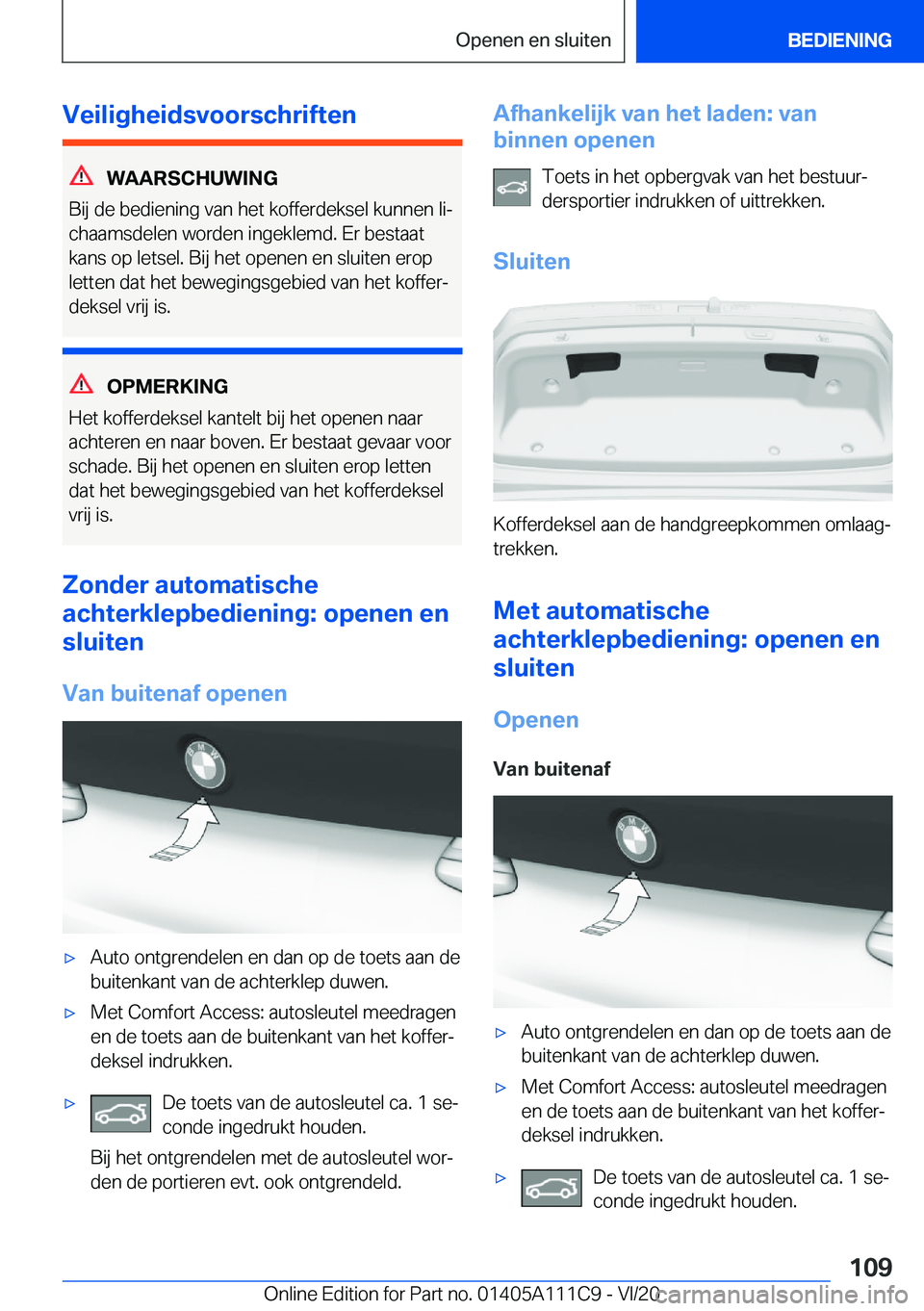 BMW 3 SERIES SEDAN PLUG-IN HYBRID 2021  Instructieboekjes (in Dutch) �V�e�i�l�i�g�h�e�i�d�s�v�o�o�r�s�c�h�r�i�f�t�e�n
�W�A�A�R�S�C�H�U�W�I�N�G
�B�i�j��d�e��b�e�d�i�e�n�i�n�g��v�a�n��h�e�t��k�o�f�f�e�r�d�e�k�s�e�l��k�u�n�n�e�n��l�ij
�c�h�a�a�m�s�d�e�l�e�n��w�o�