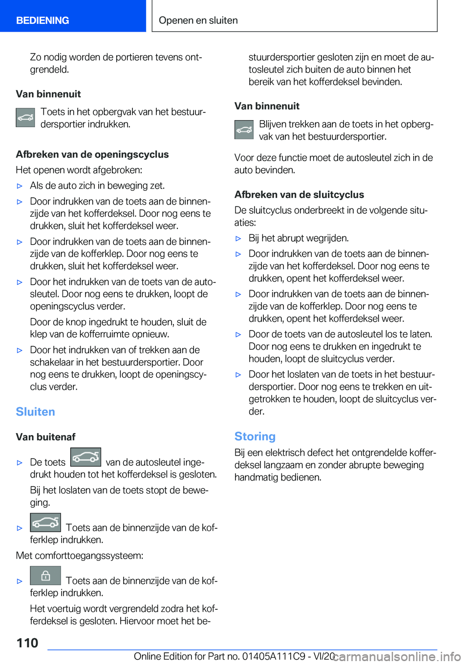 BMW 3 SERIES SEDAN PLUG-IN HYBRID 2021  Instructieboekjes (in Dutch) �Z�o��n�o�d�i�g��w�o�r�d�e�n��d�e��p�o�r�t�i�e�r�e�n��t�e�v�e�n�s��o�n�tj
�g�r�e�n�d�e�l�d�.
�V�a�n��b�i�n�n�e�n�u�i�t
�T�o�e�t�s��i�n��h�e�t��o�p�b�e�r�g�v�a�k��v�a�n��h�e�t��b�e�s�t�u�
