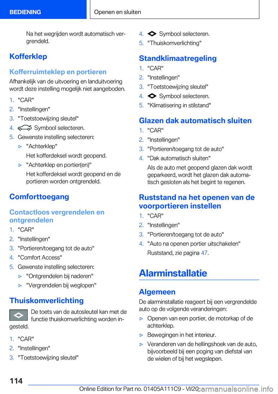 BMW 3 SERIES SEDAN PLUG-IN HYBRID 2021  Instructieboekjes (in Dutch) �N�a��h�e�t��w�e�g�r�i�j�d�e�n��w�o�r�d�t��a�u�t�o�m�a�t�i�s�c�h��v�e�rj�g�r�e�n�d�e�l�d�.
�K�o�f�f�e�r�k�l�e�p
�K�o�f�f�e�r�r�u�i�m�t�e�k�l�e�p��e�n��p�o�r�t�i�e�r�e�n
�A�f�h�a�n�k�e�l�i�j�k�