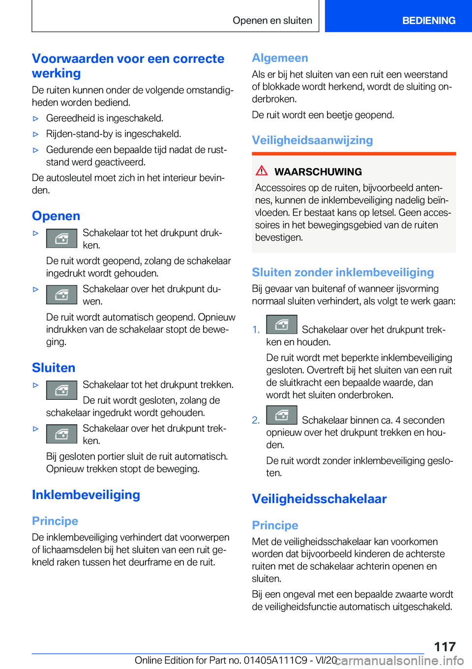BMW 3 SERIES SEDAN PLUG-IN HYBRID 2021  Instructieboekjes (in Dutch) �V�o�o�r�w�a�a�r�d�e�n��v�o�o�r��e�e�n��c�o�r�r�e�c�t�e
�w�e�r�k�i�n�g
�D�e��r�u�i�t�e�n��k�u�n�n�e�n��o�n�d�e�r��d�e��v�o�l�g�e�n�d�e��o�m�s�t�a�n�d�i�gj�h�e�d�e�n��w�o�r�d�e�n��b�e�d�i�e