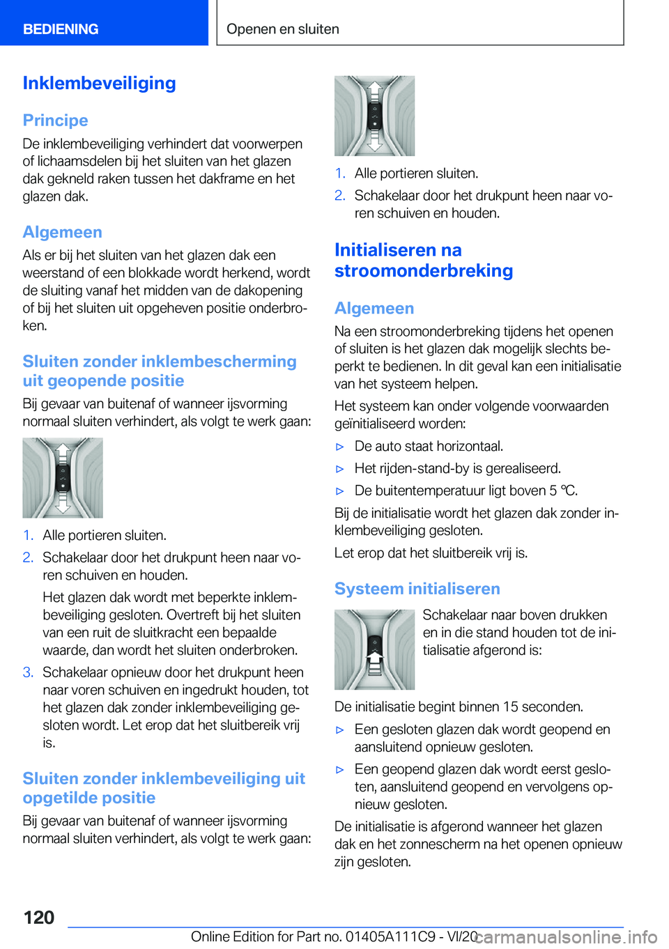 BMW 3 SERIES SEDAN PLUG-IN HYBRID 2021  Instructieboekjes (in Dutch) �I�n�k�l�e�m�b�e�v�e�i�l�i�g�i�n�g
�P�r�i�n�c�i�p�e �D�e��i�n�k�l�e�m�b�e�v�e�i�l�i�g�i�n�g��v�e�r�h�i�n�d�e�r�t��d�a�t��v�o�o�r�w�e�r�p�e�n
�o�f��l�i�c�h�a�a�m�s�d�e�l�e�n��b�i�j��h�e�t��s�l�