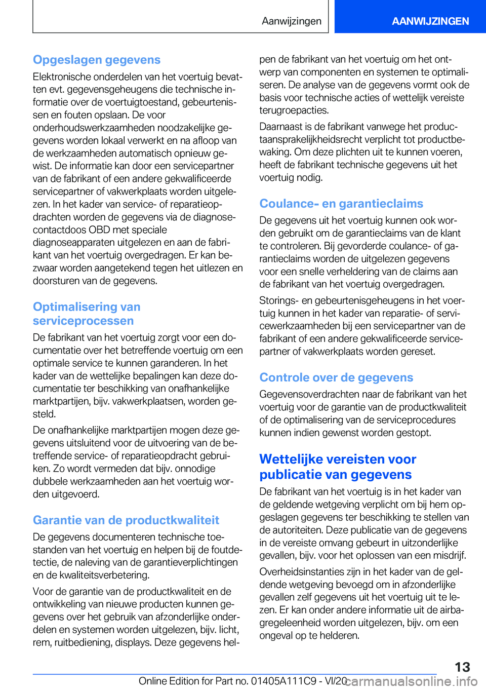 BMW 3 SERIES SEDAN PLUG-IN HYBRID 2021  Instructieboekjes (in Dutch) �O�p�g�e�s�l�a�g�e�n��g�e�g�e�v�e�n�s�E�l�e�k�t�r�o�n�i�s�c�h�e��o�n�d�e�r�d�e�l�e�n��v�a�n��h�e�t��v�o�e�r�t�u�i�g��b�e�v�a�tj
�t�e�n��e�v�t�.��g�e�g�e�v�e�n�s�g�e�h�e�u�g�e�n�s��d�i�e��t�