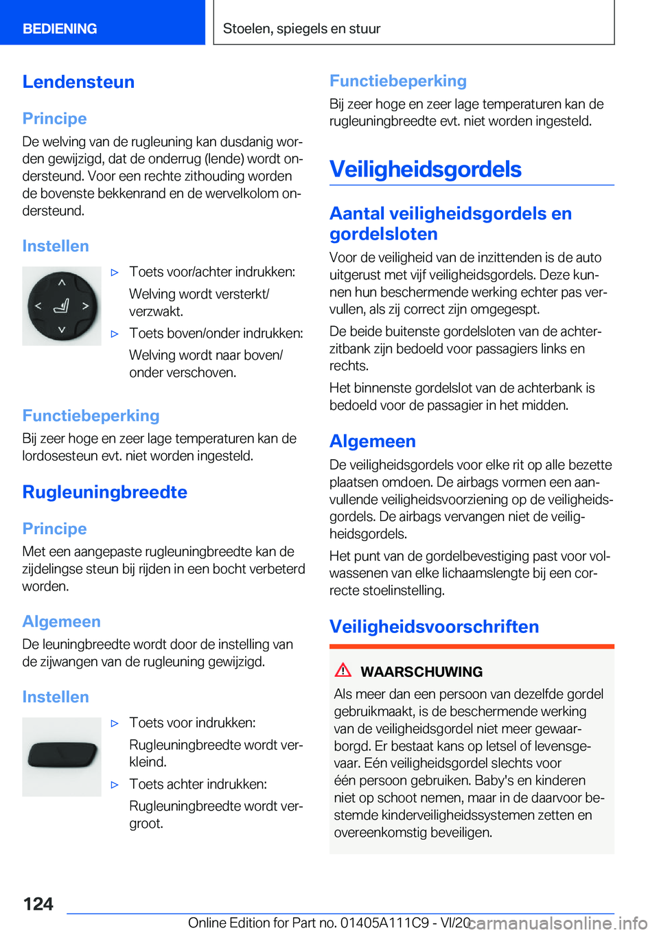 BMW 3 SERIES SEDAN PLUG-IN HYBRID 2021  Instructieboekjes (in Dutch) �L�e�n�d�e�n�s�t�e�u�n
�P�r�i�n�c�i�p�e �D�e��w�e�l�v�i�n�g��v�a�n��d�e��r�u�g�l�e�u�n�i�n�g��k�a�n��d�u�s�d�a�n�i�g��w�o�rj�d�e�n��g�e�w�i�j�z�i�g�d�,��d�a�t��d�e��o�n�d�e�r�r�u�g��(�l�e