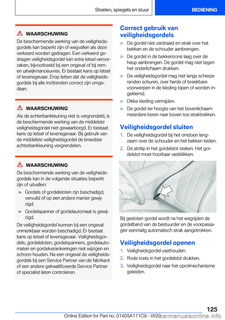 BMW 3 SERIES SEDAN PLUG-IN HYBRID 2021  Instructieboekjes (in Dutch) �W�A�A�R�S�C�H�U�W�I�N�G
�D�e��b�e�s�c�h�e�r�m�e�n�d�e��w�e�r�k�i�n�g��v�a�n��d�e��v�e�i�l�i�g�h�e�i�d�sj
�g�o�r�d�e�l�s��k�a�n��b�e�p�e�r�k�t��z�i�j�n��o�f��w�e�g�v�a�l�l�e�n��a�l�s��d�e