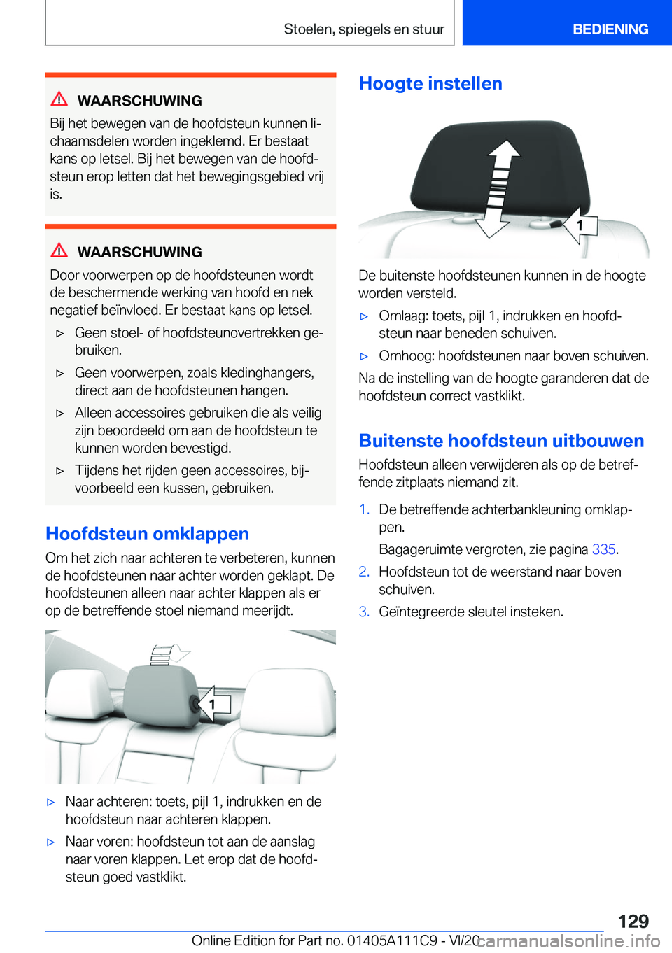BMW 3 SERIES SEDAN PLUG-IN HYBRID 2021  Instructieboekjes (in Dutch) �W�A�A�R�S�C�H�U�W�I�N�G
�B�i�j��h�e�t��b�e�w�e�g�e�n��v�a�n��d�e��h�o�o�f�d�s�t�e�u�n��k�u�n�n�e�n��l�ij �c�h�a�a�m�s�d�e�l�e�n��w�o�r�d�e�n��i�n�g�e�k�l�e�m�d�.��E�r��b�e�s�t�a�a�t�k�a�n