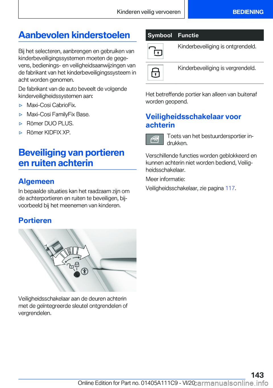 BMW 3 SERIES SEDAN PLUG-IN HYBRID 2021  Instructieboekjes (in Dutch) �A�a�n�b�e�v�o�l�e�n��k�i�n�d�e�r�s�t�o�e�l�e�n
�B�i�j��h�e�t��s�e�l�e�c�t�e�r�e�n�,��a�a�n�b�r�e�n�g�e�n��e�n��g�e�b�r�u�i�k�e�n��v�a�n
�k�i�n�d�e�r�b�e�v�e�i�l�i�g�i�n�g�s�s�y�s�t�e�m�e�n��m