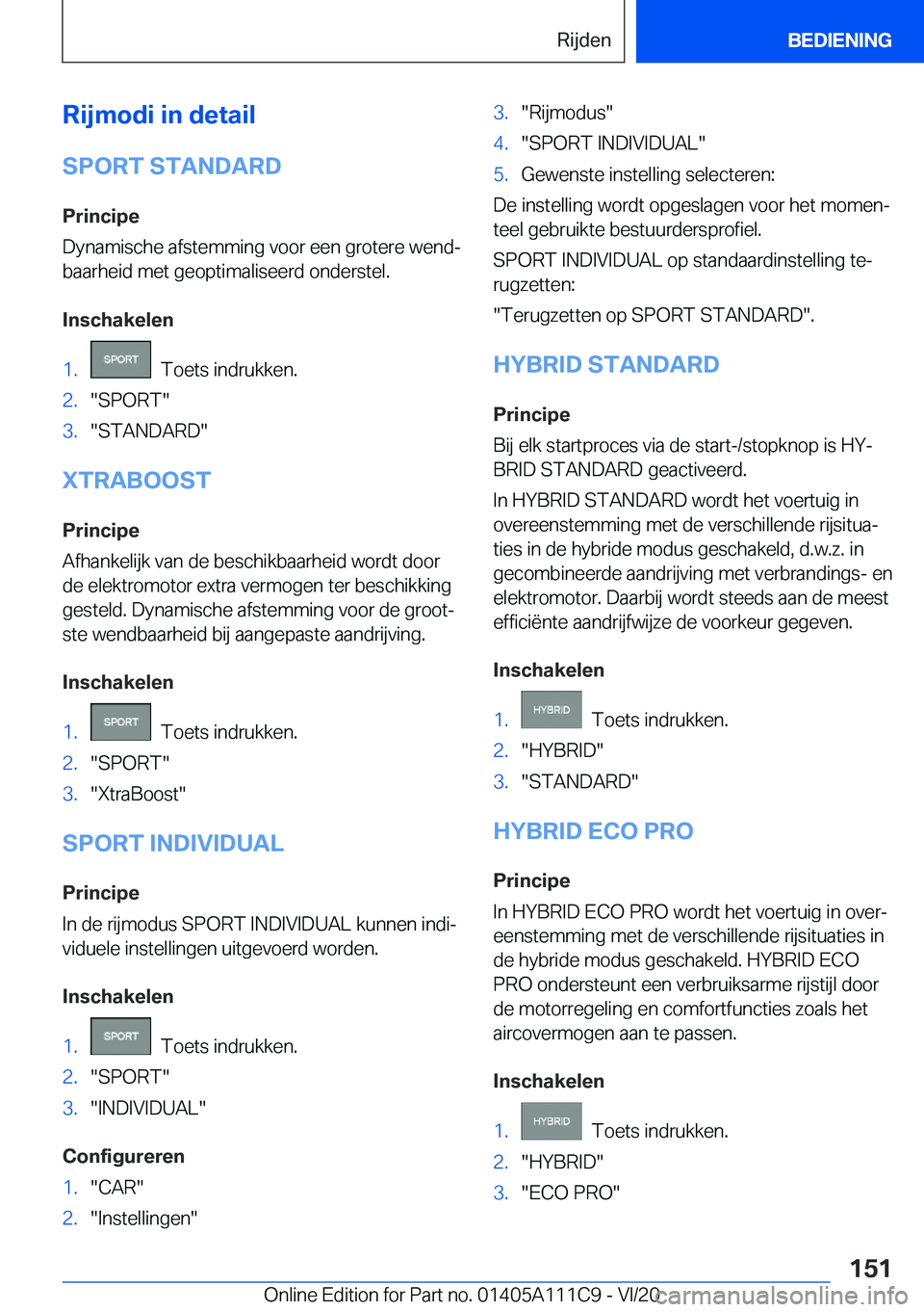 BMW 3 SERIES SEDAN PLUG-IN HYBRID 2021  Instructieboekjes (in Dutch) �R�i�j�m�o�d�i��i�n��d�e�t�a�i�l
�S�P�O�R�T��S�T�A�N�D�A�R�D �P�r�i�n�c�i�p�e
�D�y�n�a�m�i�s�c�h�e��a�f�s�t�e�m�m�i�n�g��v�o�o�r��e�e�n��g�r�o�t�e�r�e��w�e�n�dj
�b�a�a�r�h�e�i�d��m�e�t��g�e