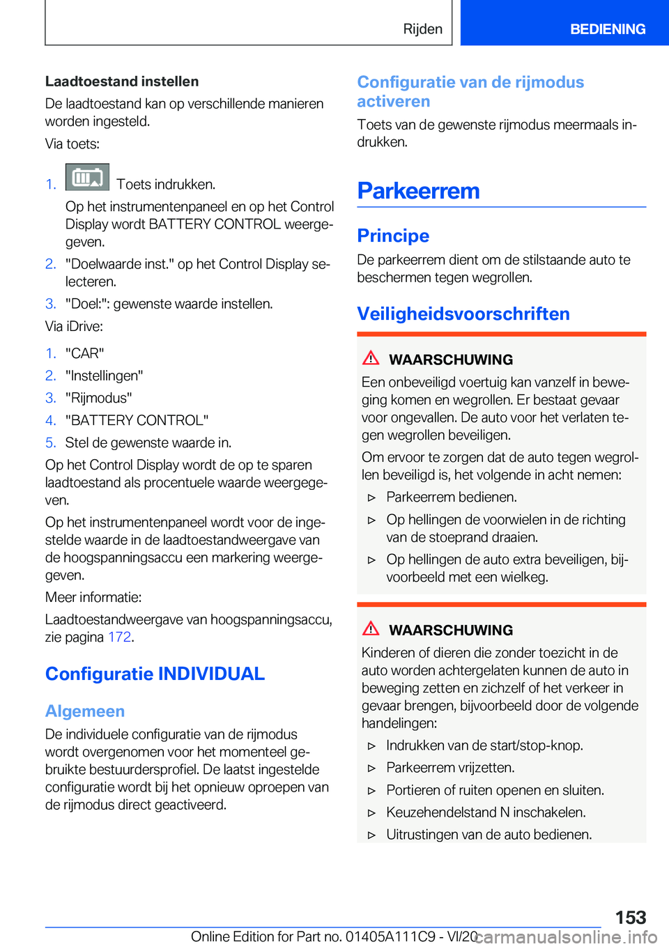 BMW 3 SERIES SEDAN PLUG-IN HYBRID 2021  Instructieboekjes (in Dutch) �L�a�a�d�t�o�e�s�t�a�n�d��i�n�s�t�e�l�l�e�n
�D�e��l�a�a�d�t�o�e�s�t�a�n�d��k�a�n��o�p��v�e�r�s�c�h�i�l�l�e�n�d�e��m�a�n�i�e�r�e�n
�w�o�r�d�e�n��i�n�g�e�s�t�e�l�d�.
�V�i�a��t�o�e�t�s�:�1�.���