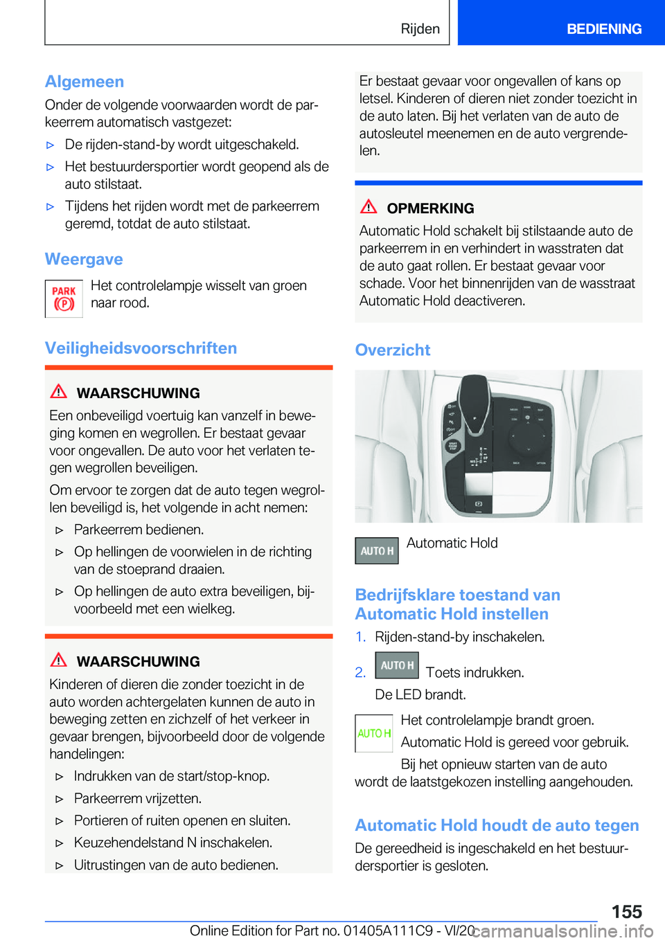 BMW 3 SERIES SEDAN PLUG-IN HYBRID 2021  Instructieboekjes (in Dutch) �A�l�g�e�m�e�e�n
�O�n�d�e�r��d�e��v�o�l�g�e�n�d�e��v�o�o�r�w�a�a�r�d�e�n��w�o�r�d�t��d�e��p�a�rj
�k�e�e�r�r�e�m��a�u�t�o�m�a�t�i�s�c�h��v�a�s�t�g�e�z�e�t�:'x�D�e��r�i�j�d�e�n�-�s�t�a�n�d