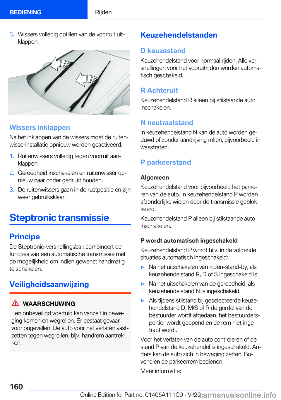 BMW 3 SERIES SEDAN PLUG-IN HYBRID 2021  Instructieboekjes (in Dutch) �3�.�W�i�s�s�e�r�s��v�o�l�l�e�d�i�g��o�p�t�i�l�l�e�n��v�a�n��d�e��v�o�o�r�r�u�i�t��u�i�tj�k�l�a�p�p�e�n�.
�W�i�s�s�e�r�s��i�n�k�l�a�p�p�e�n
�N�a��h�e�t��i�n�k�l�a�p�p�e�n��v�a�n��d�e��w�i