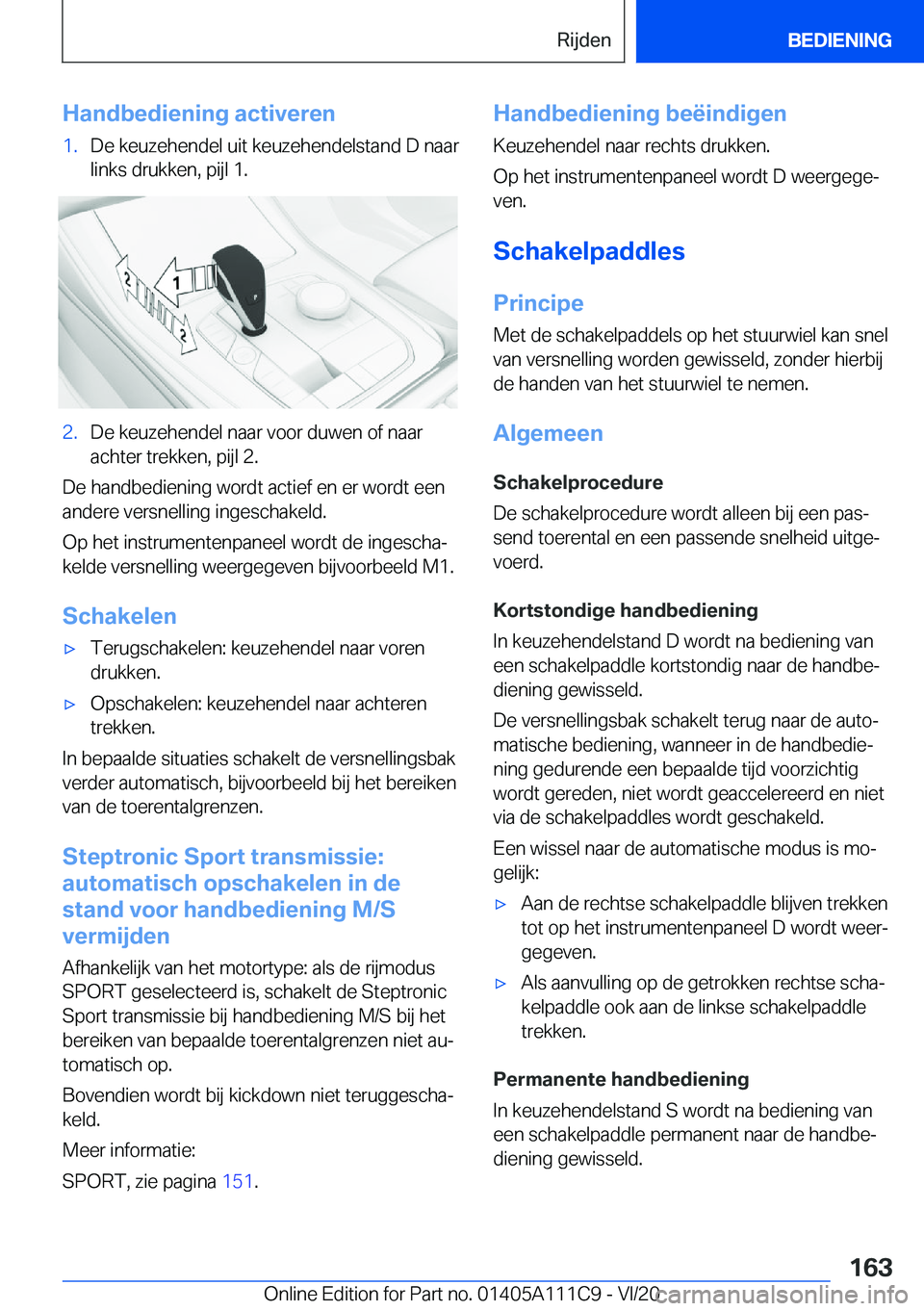 BMW 3 SERIES SEDAN PLUG-IN HYBRID 2021  Instructieboekjes (in Dutch) �H�a�n�d�b�e�d�i�e�n�i�n�g��a�c�t�i�v�e�r�e�n�1�.�D�e��k�e�u�z�e�h�e�n�d�e�l��u�i�t��k�e�u�z�e�h�e�n�d�e�l�s�t�a�n�d��D��n�a�a�r�l�i�n�k�s��d�r�u�k�k�e�n�,��p�i�j�l��1�.�2�.�D�e��k�e�u�z�e�h