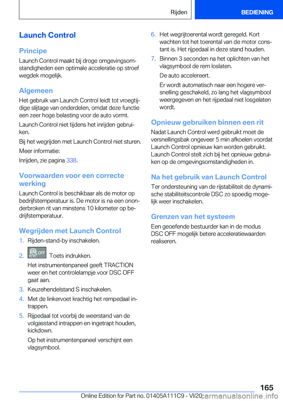 BMW 3 SERIES SEDAN PLUG-IN HYBRID 2021  Instructieboekjes (in Dutch) �L�a�u�n�c�h��C�o�n�t�r�o�l
�P�r�i�n�c�i�p�e �L�a�u�n�c�h��C�o�n�t�r�o�l��m�a�a�k�t��b�i�j��d�r�o�g�e��o�m�g�e�v�i�n�g�s�o�mj
�s�t�a�n�d�i�g�h�e�d�e�n��e�e�n��o�p�t�i�m�a�l�e��a�c�c�e�l�e�r�