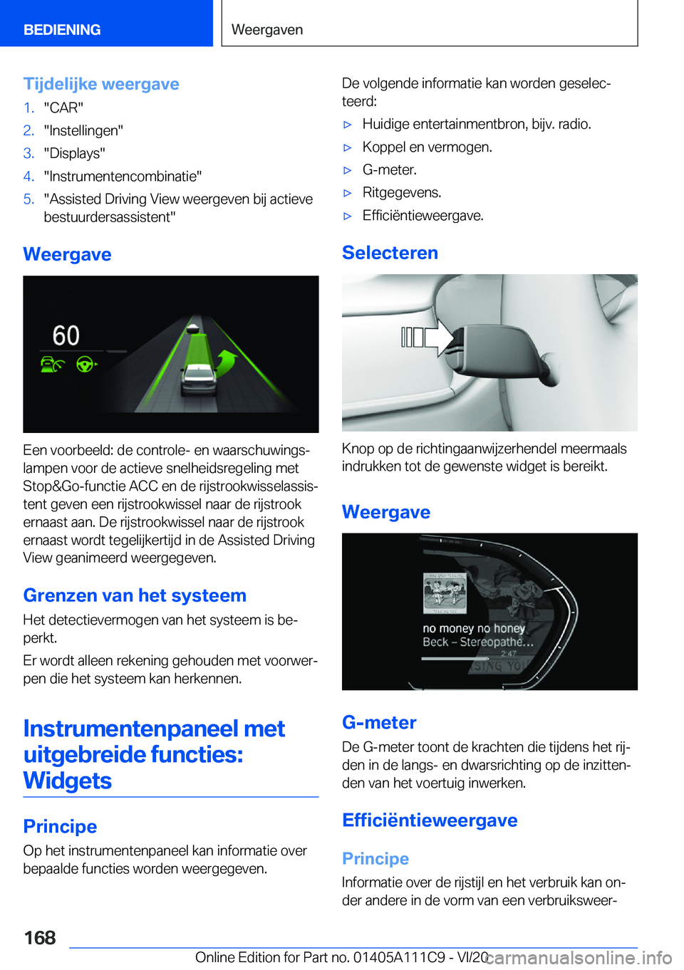 BMW 3 SERIES SEDAN PLUG-IN HYBRID 2021  Instructieboekjes (in Dutch) �T�i�j�d�e�l�i�j�k�e��w�e�e�r�g�a�v�e�1�.��C�A�R��2�.��I�n�s�t�e�l�l�i�n�g�e�n��3�.��D�i�s�p�l�a�y�s��4�.��I�n�s�t�r�u�m�e�n�t�e�n�c�o�m�b�i�n�a�t�i�e��5�.��A�s�s�i�s�t�e�d��D�r�i�v�i�n�g�