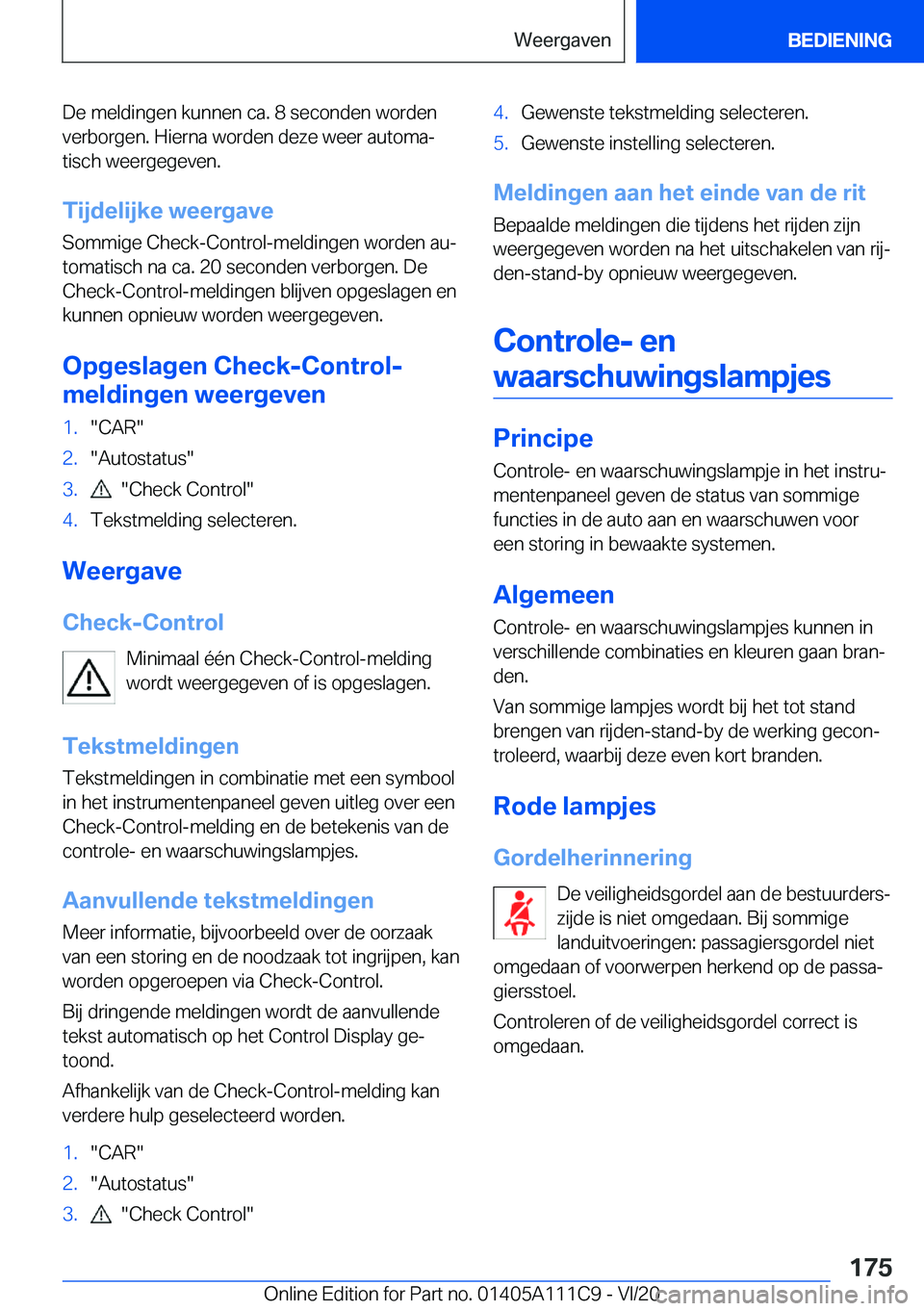 BMW 3 SERIES SEDAN PLUG-IN HYBRID 2021  Instructieboekjes (in Dutch) �D�e��m�e�l�d�i�n�g�e�n��k�u�n�n�e�n��c�a�.��8��s�e�c�o�n�d�e�n��w�o�r�d�e�n
�v�e�r�b�o�r�g�e�n�.��H�i�e�r�n�a��w�o�r�d�e�n��d�e�z�e��w�e�e�r��a�u�t�o�m�aj
�t�i�s�c�h��w�e�e�r�g�e�g�e�v�e