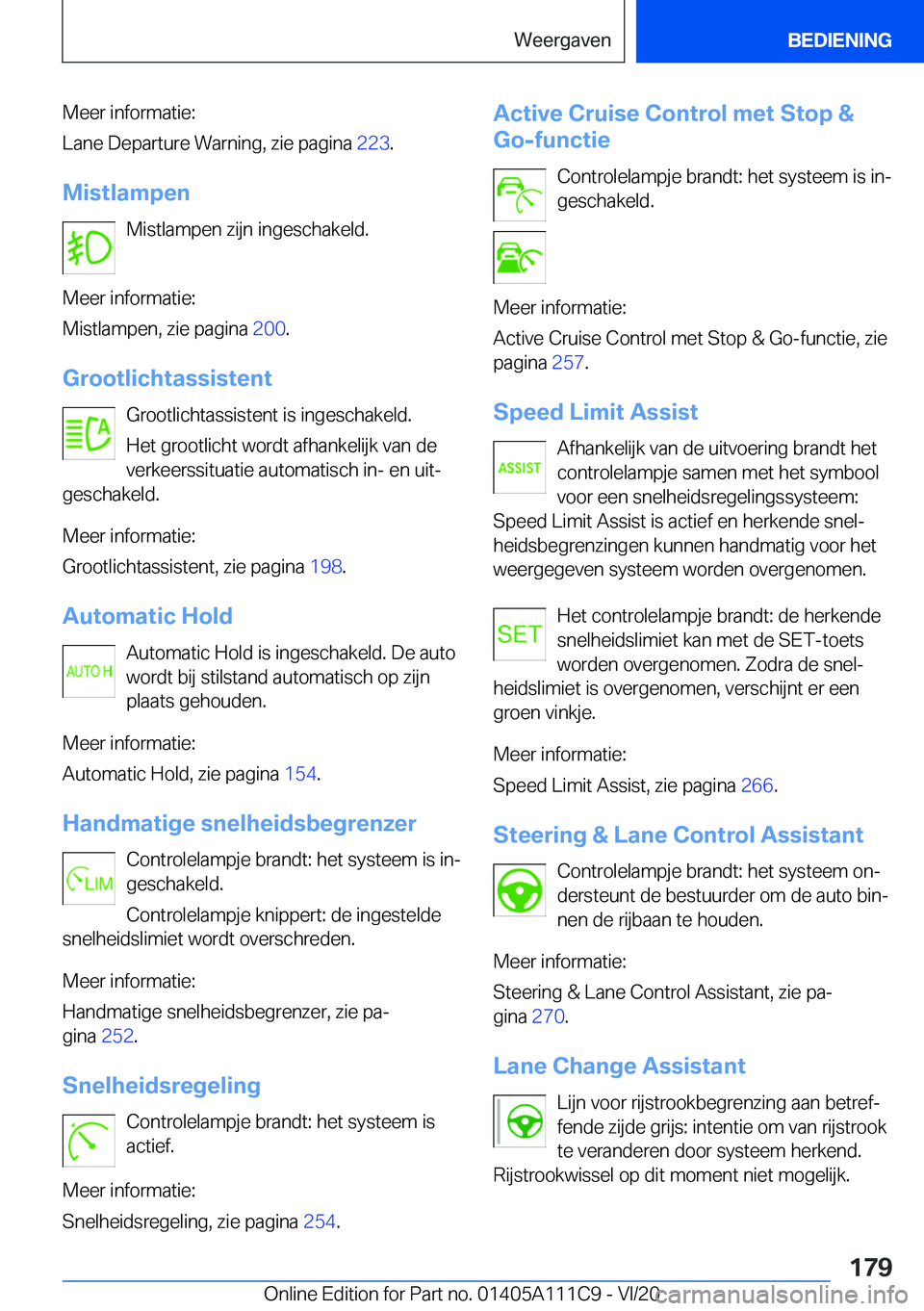 BMW 3 SERIES SEDAN PLUG-IN HYBRID 2021  Instructieboekjes (in Dutch) �M�e�e�r��i�n�f�o�r�m�a�t�i�e�:
�L�a�n�e��D�e�p�a�r�t�u�r�e��W�a�r�n�i�n�g�,��z�i�e��p�a�g�i�n�a� �2�2�3�.
�M�i�s�t�l�a�m�p�e�n �M�i�s�t�l�a�m�p�e�n��z�i�j�n��i�n�g�e�s�c�h�a�k�e�l�d�.
�M�e�e�