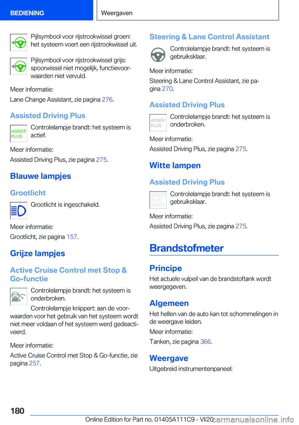 BMW 3 SERIES SEDAN PLUG-IN HYBRID 2021  Instructieboekjes (in Dutch) �P�i�j�l�s�y�m�b�o�o�l��v�o�o�r��r�i�j�s�t�r�o�o�k�w�i�s�s�e�l��g�r�o�e�n�:
�h�e�t��s�y�s�t�e�e�m��v�o�e�r�t��e�e�n��r�i�j�s�t�r�o�o�k�w�i�s�s�e�l��u�i�t�.
�P�i�j�l�s�y�m�b�o�o�l��v�o�o�r��r