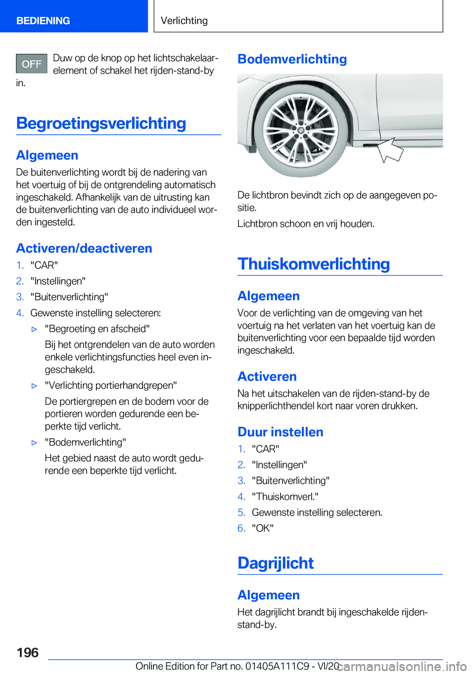 BMW 3 SERIES SEDAN PLUG-IN HYBRID 2021  Instructieboekjes (in Dutch) �D�u�w��o�p��d�e��k�n�o�p��o�p��h�e�t��l�i�c�h�t�s�c�h�a�k�e�l�a�a�rj
�e�l�e�m�e�n�t��o�f��s�c�h�a�k�e�l��h�e�t��r�i�j�d�e�n�-�s�t�a�n�d�-�b�y
�i�n�.
�B�e�g�r�o�e�t�i�n�g�s�v�e�r�l�i�c�h�t�