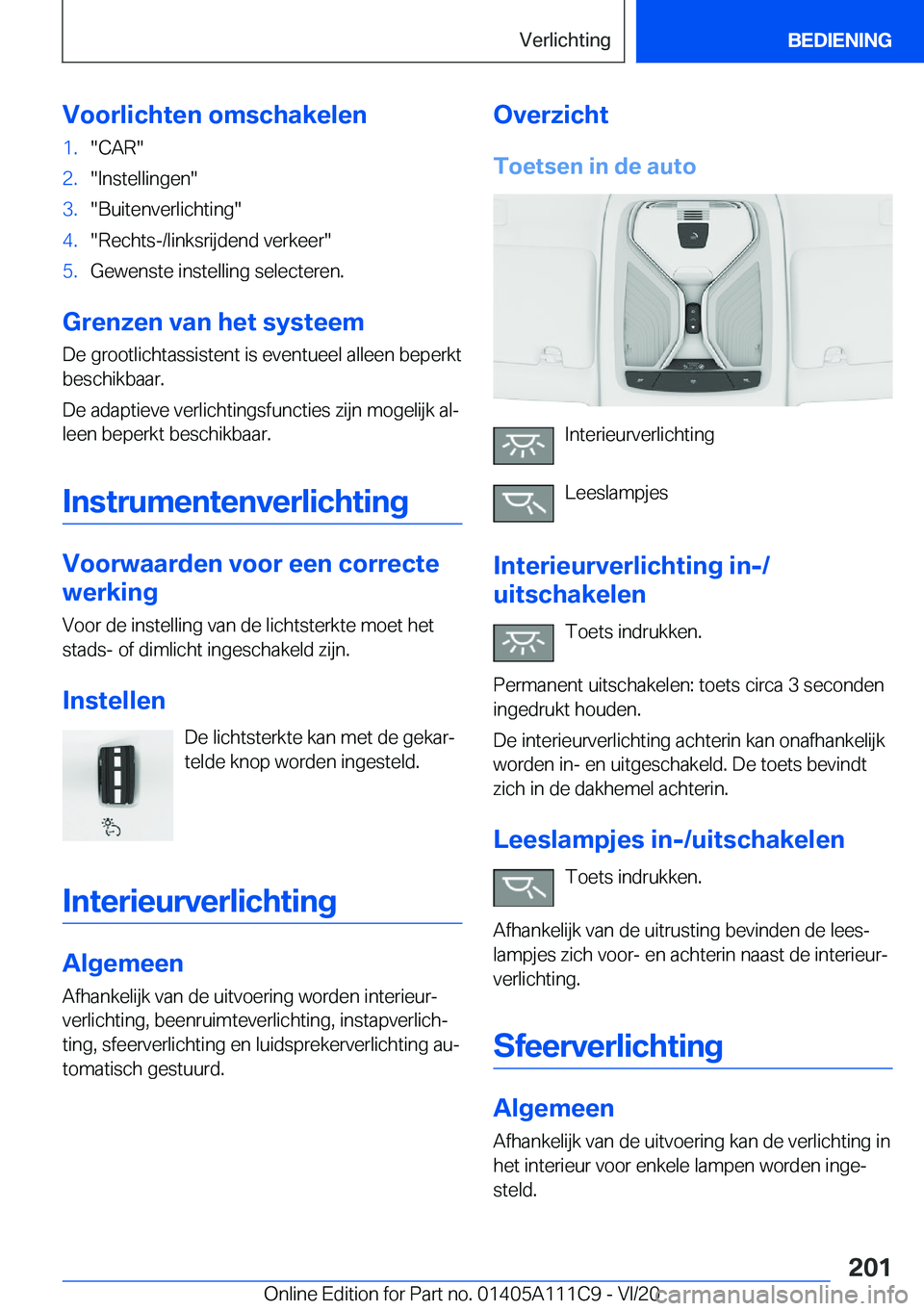 BMW 3 SERIES SEDAN PLUG-IN HYBRID 2021  Instructieboekjes (in Dutch) �V�o�o�r�l�i�c�h�t�e�n��o�m�s�c�h�a�k�e�l�e�n�1�.��C�A�R��2�.��I�n�s�t�e�l�l�i�n�g�e�n��3�.��B�u�i�t�e�n�v�e�r�l�i�c�h�t�i�n�g��4�.��R�e�c�h�t�s�-�/�l�i�n�k�s�r�i�j�d�e�n�d��v�e�r�k�e�e�r��5