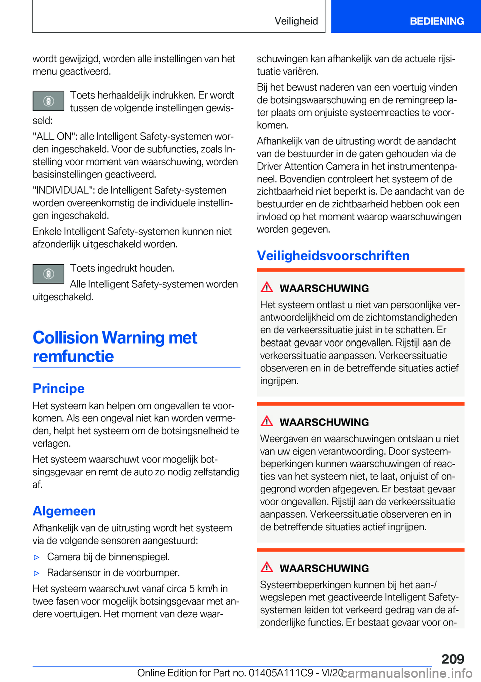 BMW 3 SERIES SEDAN PLUG-IN HYBRID 2021  Instructieboekjes (in Dutch) �w�o�r�d�t��g�e�w�i�j�z�i�g�d�,��w�o�r�d�e�n��a�l�l�e��i�n�s�t�e�l�l�i�n�g�e�n��v�a�n��h�e�t�m�e�n�u��g�e�a�c�t�i�v�e�e�r�d�.
�T�o�e�t�s��h�e�r�h�a�a�l�d�e�l�i�j�k��i�n�d�r�u�k�k�e�n�.��E�r�