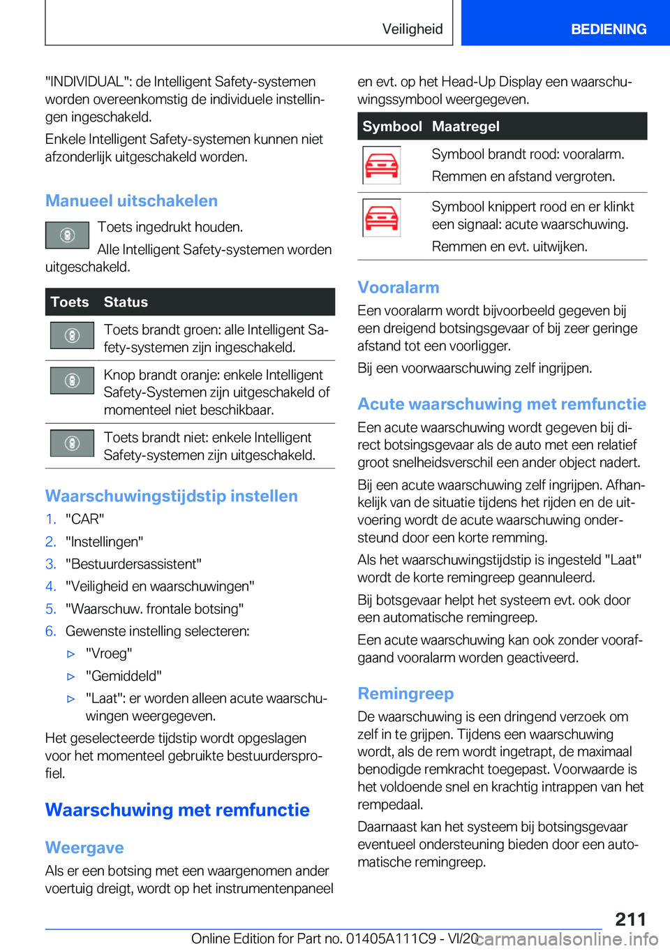 BMW 3 SERIES SEDAN PLUG-IN HYBRID 2021  Instructieboekjes (in Dutch) ��I�N�D�I�V�I�D�U�A�L��:��d�e��I�n�t�e�l�l�i�g�e�n�t��S�a�f�e�t�y�-�s�y�s�t�e�m�e�n
�w�o�r�d�e�n��o�v�e�r�e�e�n�k�o�m�s�t�i�g��d�e��i�n�d�i�v�i�d�u�e�l�e��i�n�s�t�e�l�l�i�nj
�g�e�n��i�n�g�e