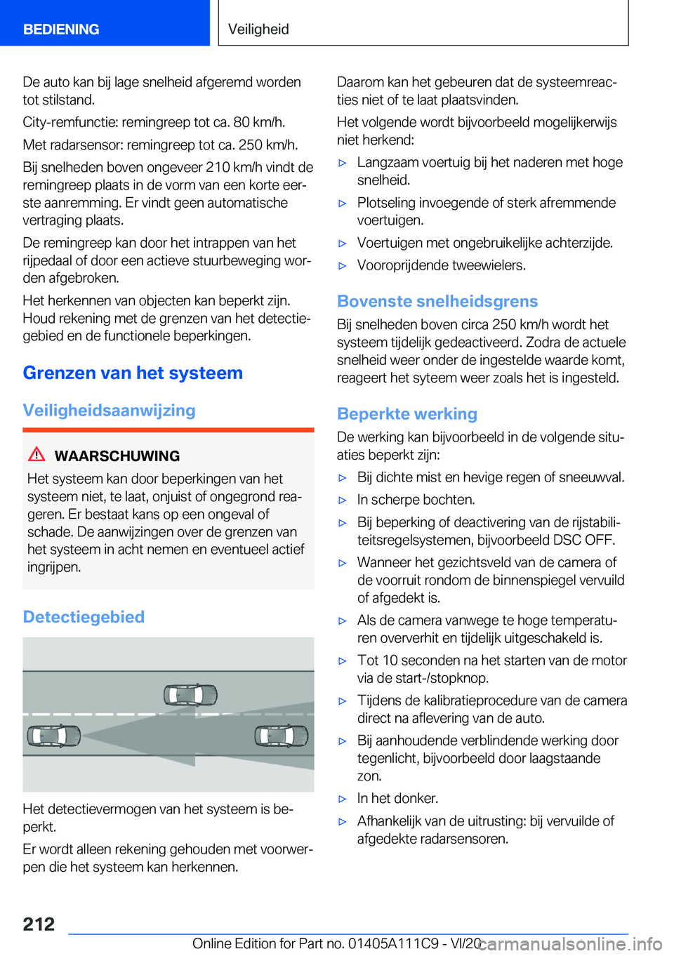 BMW 3 SERIES SEDAN PLUG-IN HYBRID 2021  Instructieboekjes (in Dutch) �D�e��a�u�t�o��k�a�n��b�i�j��l�a�g�e��s�n�e�l�h�e�i�d��a�f�g�e�r�e�m�d��w�o�r�d�e�n
�t�o�t��s�t�i�l�s�t�a�n�d�.
�C�i�t�y�-�r�e�m�f�u�n�c�t�i�e�:��r�e�m�i�n�g�r�e�e�p��t�o�t��c�a�.��8�0��k