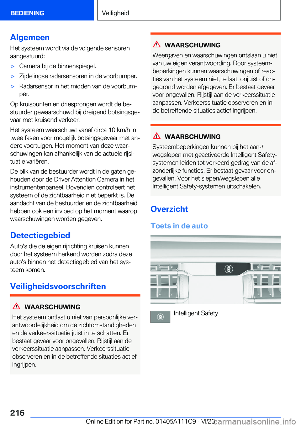 BMW 3 SERIES SEDAN PLUG-IN HYBRID 2021  Instructieboekjes (in Dutch) �A�l�g�e�m�e�e�n
�H�e�t��s�y�s�t�e�e�m��w�o�r�d�t��v�i�a��d�e��v�o�l�g�e�n�d�e��s�e�n�s�o�r�e�n �a�a�n�g�e�s�t�u�u�r�d�:'x�C�a�m�e�r�a��b�i�j��d�e��b�i�n�n�e�n�s�p�i�e�g�e�l�.'x�Z�i�j