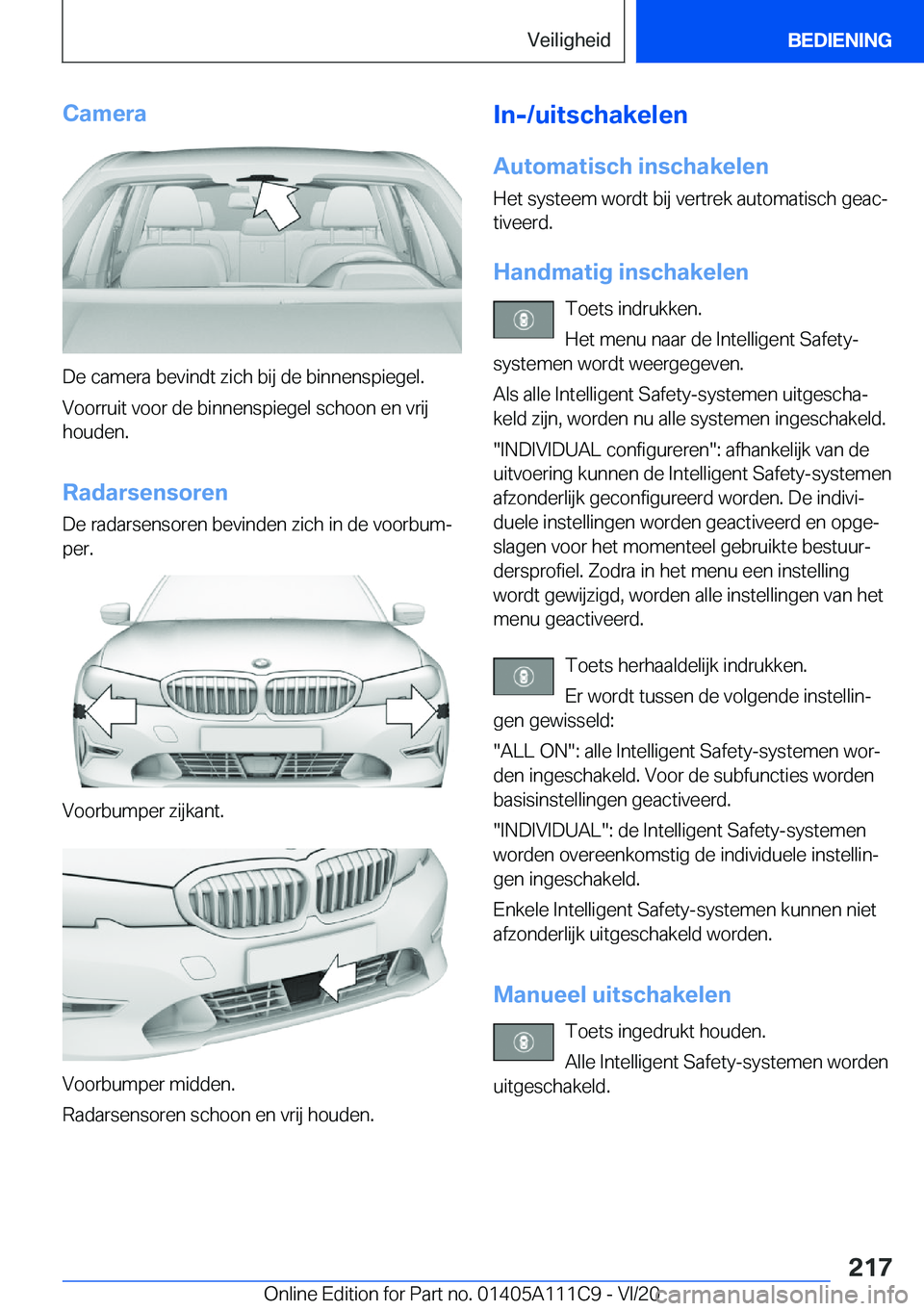 BMW 3 SERIES SEDAN PLUG-IN HYBRID 2021  Instructieboekjes (in Dutch) �C�a�m�e�r�a
�D�e��c�a�m�e�r�a��b�e�v�i�n�d�t��z�i�c�h��b�i�j��d�e��b�i�n�n�e�n�s�p�i�e�g�e�l�.�V�o�o�r�r�u�i�t��v�o�o�r��d�e��b�i�n�n�e�n�s�p�i�e�g�e�l��s�c�h�o�o�n��e�n��v�r�i�j
�h�o�u�d