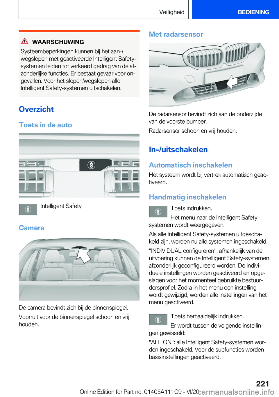BMW 3 SERIES SEDAN PLUG-IN HYBRID 2021  Instructieboekjes (in Dutch) �W�A�A�R�S�C�H�U�W�I�N�G
�S�y�s�t�e�e�m�b�e�p�e�r�k�i�n�g�e�n��k�u�n�n�e�n��b�i�j��h�e�t��a�a�n�-�/
�w�e�g�s�l�e�p�e�n��m�e�t��g�e�a�c�t�i�v�e�e�r�d�e��I�n�t�e�l�l�i�g�e�n�t��S�a�f�e�t�y�- �s�