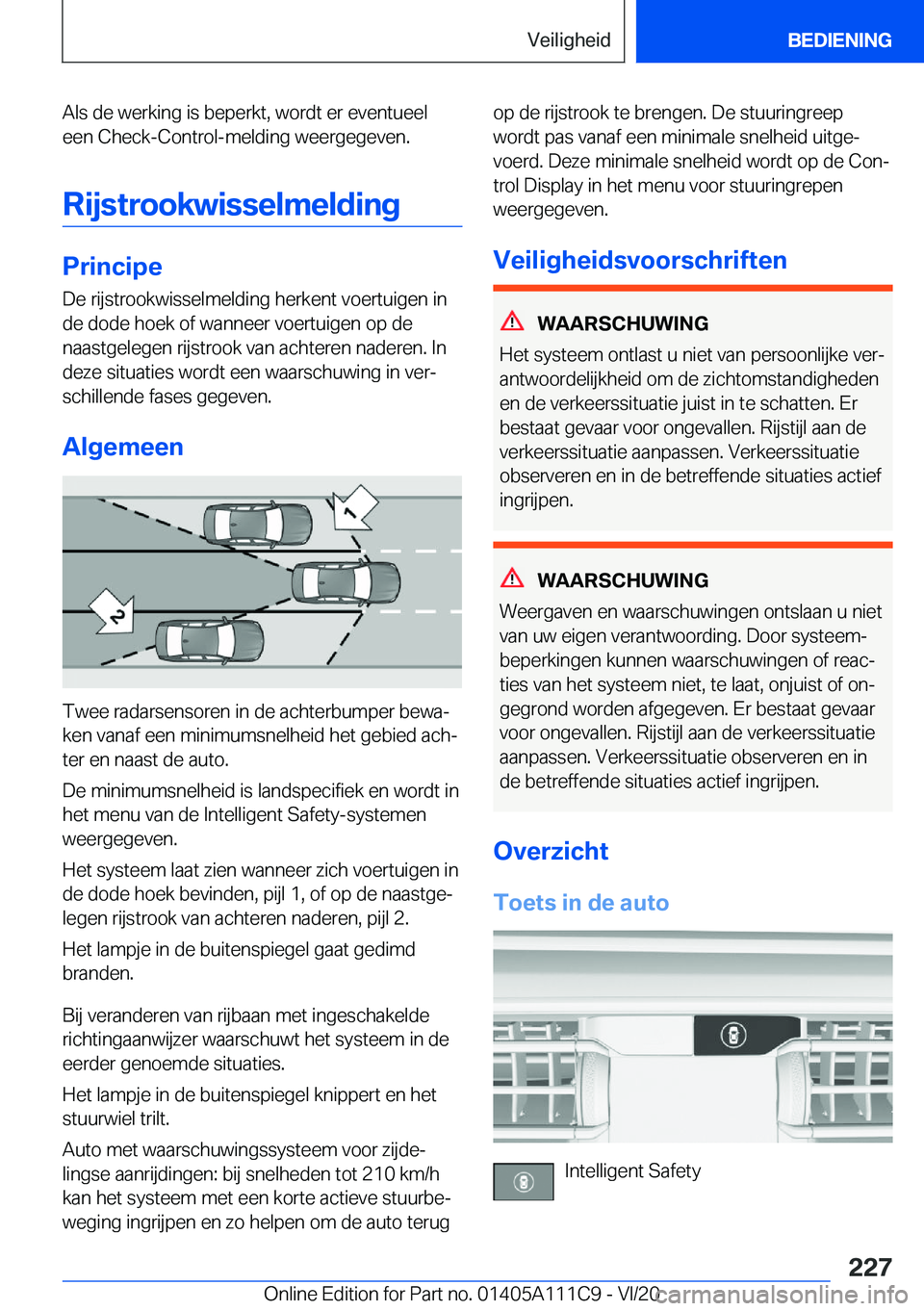 BMW 3 SERIES SEDAN PLUG-IN HYBRID 2021  Instructieboekjes (in Dutch) �A�l�s��d�e��w�e�r�k�i�n�g��i�s��b�e�p�e�r�k�t�,��w�o�r�d�t��e�r��e�v�e�n�t�u�e�e�l
�e�e�n��C�h�e�c�k�-�C�o�n�t�r�o�l�-�m�e�l�d�i�n�g��w�e�e�r�g�e�g�e�v�e�n�.
�R�i�j�s�t�r�o�o�k�w�i�s�s�e�l�m
