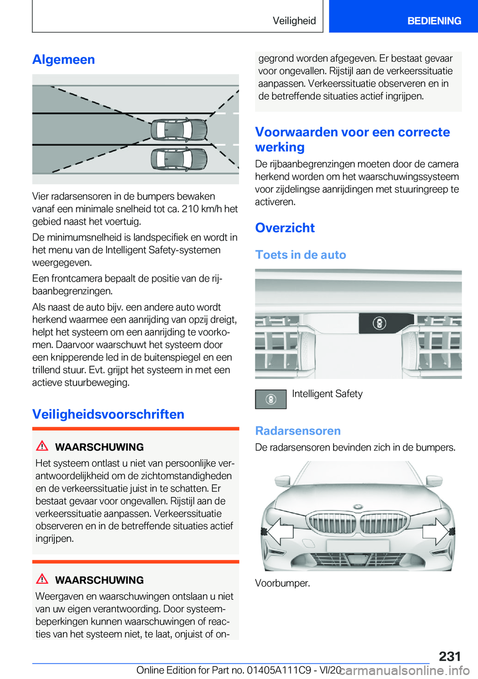 BMW 3 SERIES SEDAN PLUG-IN HYBRID 2021  Instructieboekjes (in Dutch) �A�l�g�e�m�e�e�n
�V�i�e�r��r�a�d�a�r�s�e�n�s�o�r�e�n��i�n��d�e��b�u�m�p�e�r�s��b�e�w�a�k�e�n
�v�a�n�a�f��e�e�n��m�i�n�i�m�a�l�e��s�n�e�l�h�e�i�d��t�o�t��c�a�.��2�1�0��k�m�/�h��h�e�t �g�e�