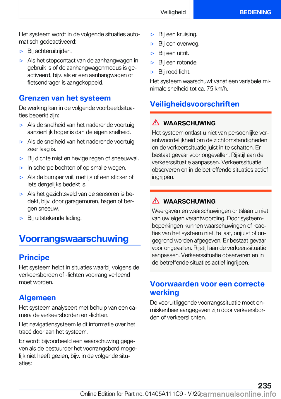 BMW 3 SERIES SEDAN PLUG-IN HYBRID 2021  Instructieboekjes (in Dutch) �H�e�t��s�y�s�t�e�e�m��w�o�r�d�t��i�n��d�e��v�o�l�g�e�n�d�e��s�i�t�u�a�t�i�e�s��a�u�t�oj�m�a�t�i�s�c�h��g�e�d�e�a�c�t�i�v�e�e�r�d�:'x�B�i�j��a�c�h�t�e�r�u�i�t�r�i�j�d�e�n�.'x�A�l�s�