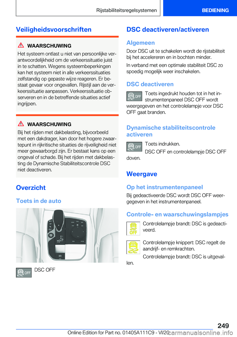 BMW 3 SERIES SEDAN PLUG-IN HYBRID 2021  Instructieboekjes (in Dutch) �V�e�i�l�i�g�h�e�i�d�s�v�o�o�r�s�c�h�r�i�f�t�e�n
�W�A�A�R�S�C�H�U�W�I�N�G
�H�e�t��s�y�s�t�e�e�m��o�n�t�l�a�s�t��u��n�i�e�t��v�a�n��p�e�r�s�o�o�n�l�i�j�k�e��v�e�rj
�a�n�t�w�o�o�r�d�e�l�i�j�k�h�