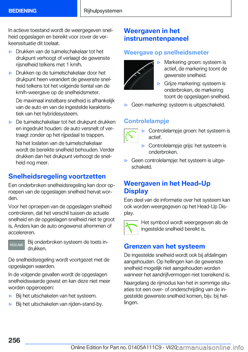 BMW 3 SERIES SEDAN PLUG-IN HYBRID 2021  Instructieboekjes (in Dutch) �I�n��a�c�t�i�e�v�e��t�o�e�s�t�a�n�d��w�o�r�d�t��d�e��w�e�e�r�g�e�g�e�v�e�n��s�n�e�lj
�h�e�i�d��o�p�g�e�s�l�a�g�e�n��e�n��b�e�r�e�i�k�t��v�o�o�r��z�o�v�e�r��d�e��v�e�rj
�k�e�e�r�s�s�i�t