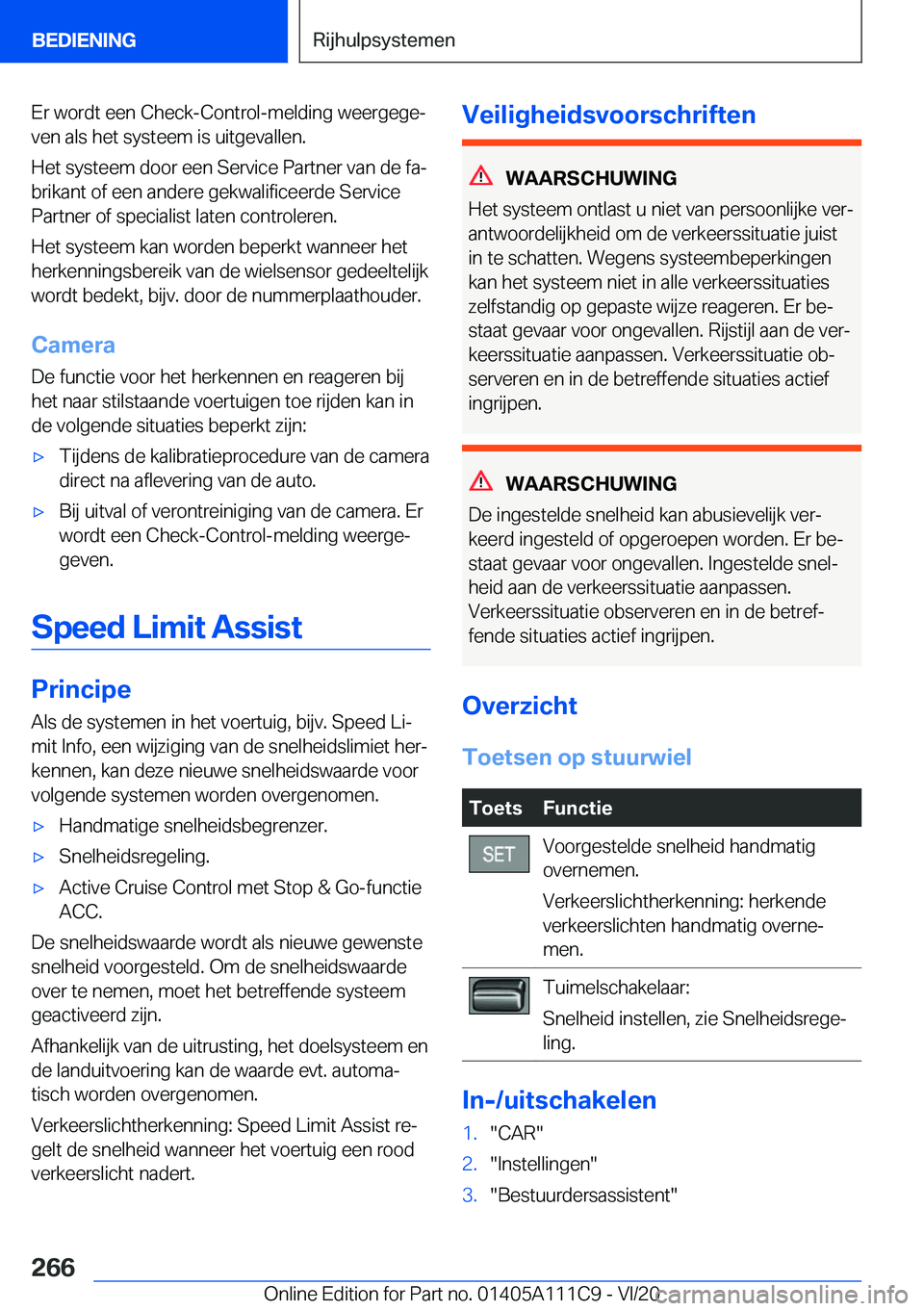 BMW 3 SERIES SEDAN PLUG-IN HYBRID 2021  Instructieboekjes (in Dutch) �E�r��w�o�r�d�t��e�e�n��C�h�e�c�k�-�C�o�n�t�r�o�l�-�m�e�l�d�i�n�g��w�e�e�r�g�e�g�ej
�v�e�n��a�l�s��h�e�t��s�y�s�t�e�e�m��i�s��u�i�t�g�e�v�a�l�l�e�n�.
�H�e�t��s�y�s�t�e�e�m��d�o�o�r��e�e�n