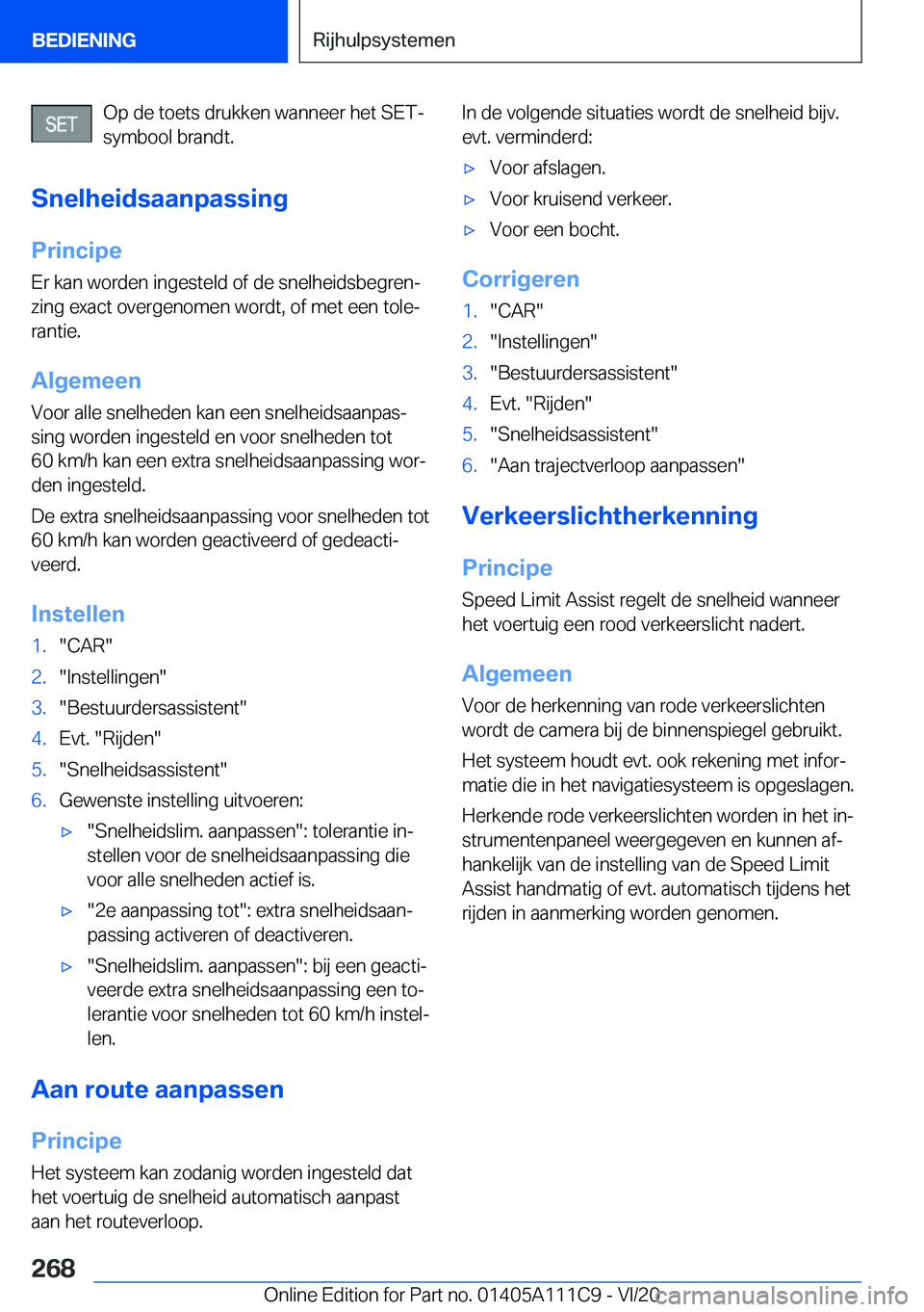 BMW 3 SERIES SEDAN PLUG-IN HYBRID 2021  Instructieboekjes (in Dutch) �O�p��d�e��t�o�e�t�s��d�r�u�k�k�e�n��w�a�n�n�e�e�r��h�e�t��S�E�T�-�s�y�m�b�o�o�l��b�r�a�n�d�t�.
�S�n�e�l�h�e�i�d�s�a�a�n�p�a�s�s�i�n�g �P�r�i�n�c�i�p�e�E�r��k�a�n��w�o�r�d�e�n��i�n�g�e�s�t�e