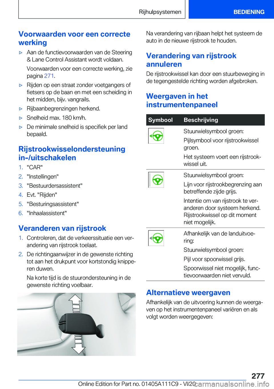 BMW 3 SERIES SEDAN PLUG-IN HYBRID 2021  Instructieboekjes (in Dutch) �V�o�o�r�w�a�a�r�d�e�n��v�o�o�r��e�e�n��c�o�r�r�e�c�t�e
�w�e�r�k�i�n�g'x�A�a�n��d�e��f�u�n�c�t�i�e�v�o�o�r�w�a�a�r�d�e�n��v�a�n��d�e��S�t�e�e�r�i�n�g �&��L�a�n�e��C�o�n�t�r�o�l��A�s�s�i