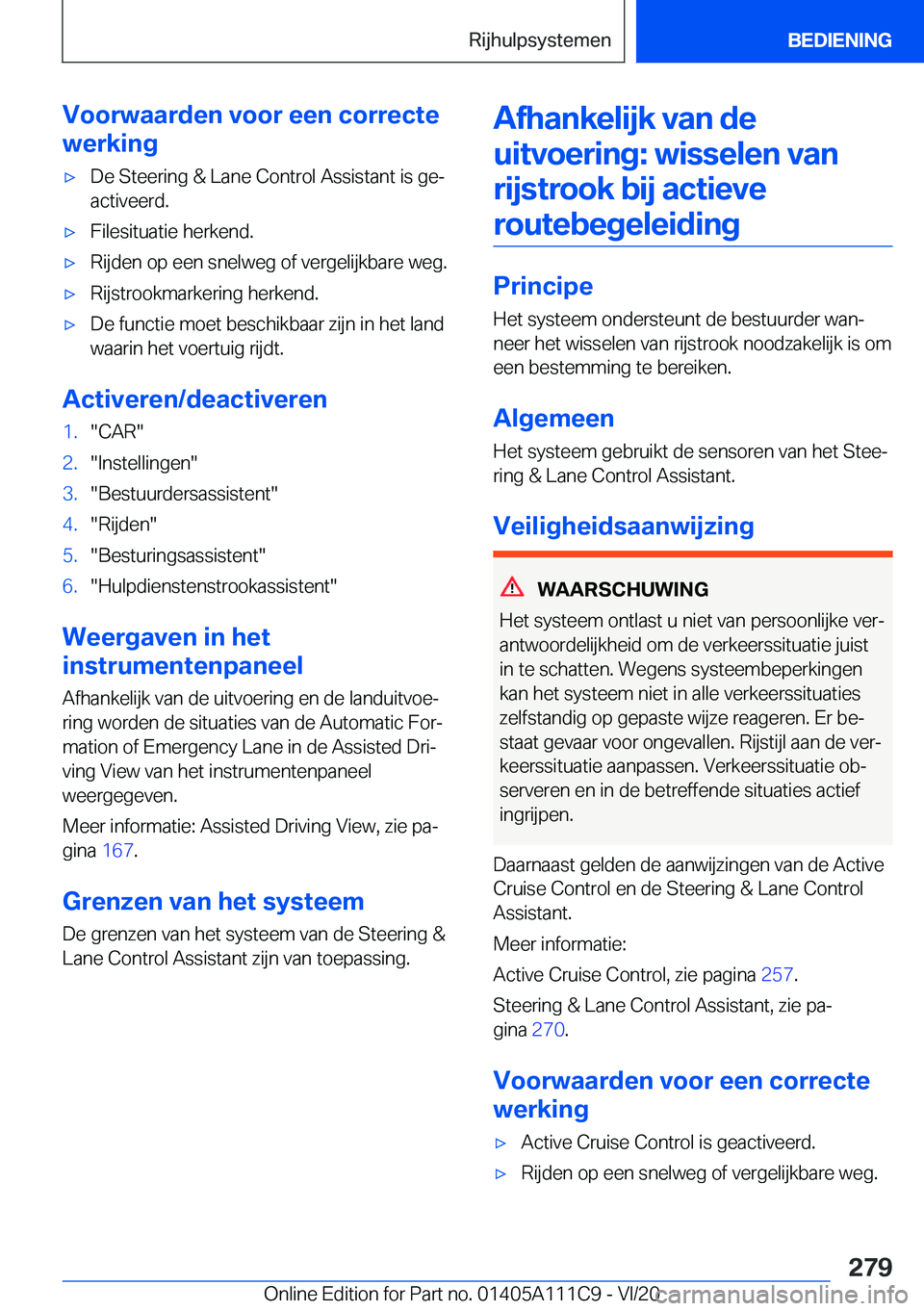 BMW 3 SERIES SEDAN PLUG-IN HYBRID 2021  Instructieboekjes (in Dutch) �V�o�o�r�w�a�a�r�d�e�n��v�o�o�r��e�e�n��c�o�r�r�e�c�t�e
�w�e�r�k�i�n�g'x�D�e��S�t�e�e�r�i�n�g��&��L�a�n�e��C�o�n�t�r�o�l��A�s�s�i�s�t�a�n�t��i�s��g�ej
�a�c�t�i�v�e�e�r�d�.'x�F�i�l�e