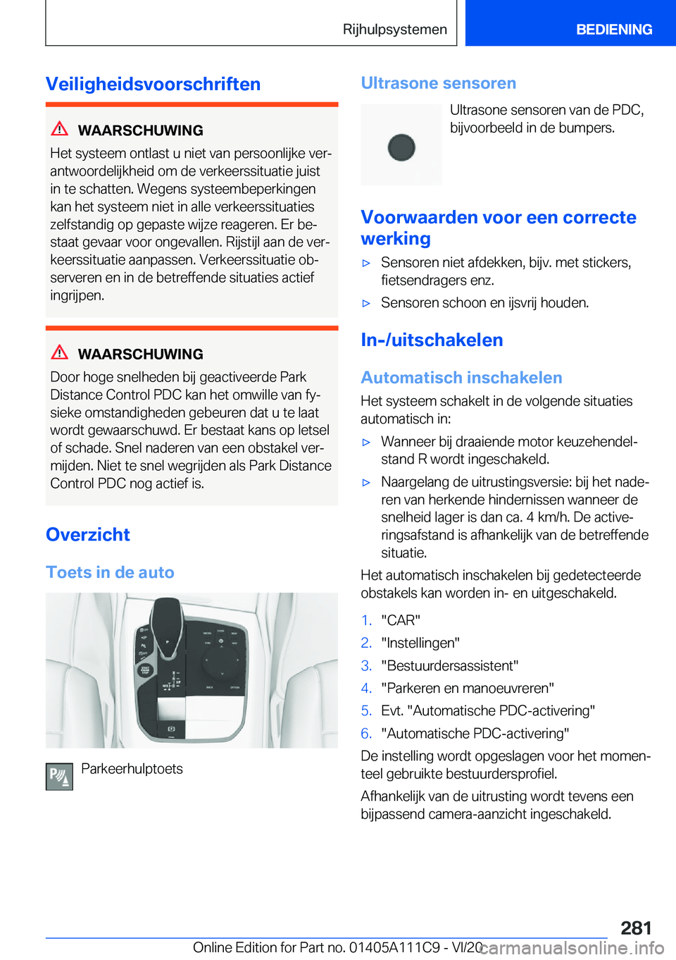 BMW 3 SERIES SEDAN PLUG-IN HYBRID 2021  Instructieboekjes (in Dutch) �V�e�i�l�i�g�h�e�i�d�s�v�o�o�r�s�c�h�r�i�f�t�e�n
�W�A�A�R�S�C�H�U�W�I�N�G
�H�e�t��s�y�s�t�e�e�m��o�n�t�l�a�s�t��u��n�i�e�t��v�a�n��p�e�r�s�o�o�n�l�i�j�k�e��v�e�rj
�a�n�t�w�o�o�r�d�e�l�i�j�k�h�