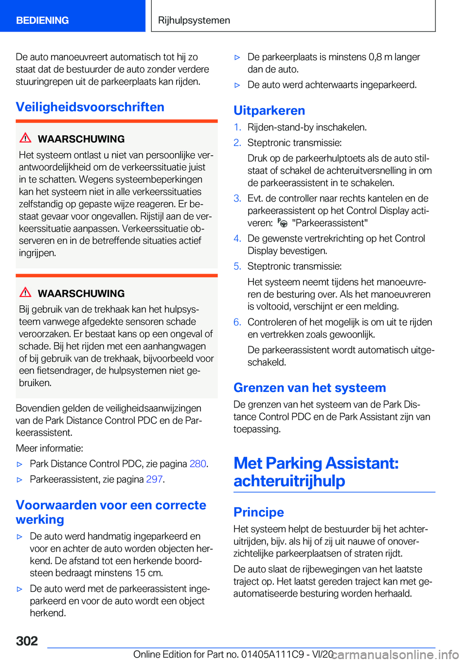 BMW 3 SERIES SEDAN PLUG-IN HYBRID 2021  Instructieboekjes (in Dutch) �D�e��a�u�t�o��m�a�n�o�e�u�v�r�e�e�r�t��a�u�t�o�m�a�t�i�s�c�h��t�o�t��h�i�j��z�o�s�t�a�a�t��d�a�t��d�e��b�e�s�t�u�u�r�d�e�r��d�e��a�u�t�o��z�o�n�d�e�r��v�e�r�d�e�r�e
�s�t�u�u�r�i�n�g�r�e�