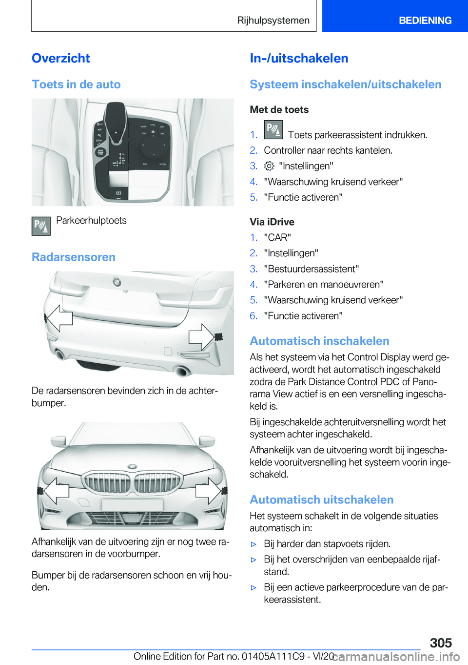 BMW 3 SERIES SEDAN PLUG-IN HYBRID 2021  Instructieboekjes (in Dutch) �O�v�e�r�z�i�c�h�t�T�o�e�t�s��i�n��d�e��a�u�t�o
�P�a�r�k�e�e�r�h�u�l�p�t�o�e�t�s
�R�a�d�a�r�s�e�n�s�o�r�e�n
�D�e��r�a�d�a�r�s�e�n�s�o�r�e�n��b�e�v�i�n�d�e�n��z�i�c�h��i�n��d�e��a�c�h�t�e�rj 