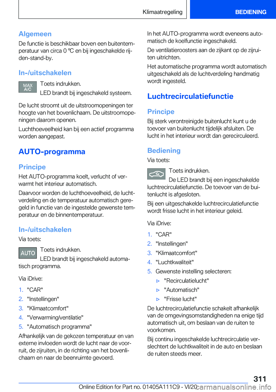 BMW 3 SERIES SEDAN PLUG-IN HYBRID 2021  Instructieboekjes (in Dutch) �A�l�g�e�m�e�e�n
�D�e��f�u�n�c�t�i�e��i�s��b�e�s�c�h�i�k�b�a�a�r��b�o�v�e�n��e�e�n��b�u�i�t�e�n�t�e�mj
�p�e�r�a�t�u�u�r��v�a�n��c�i�r�c�a��0�