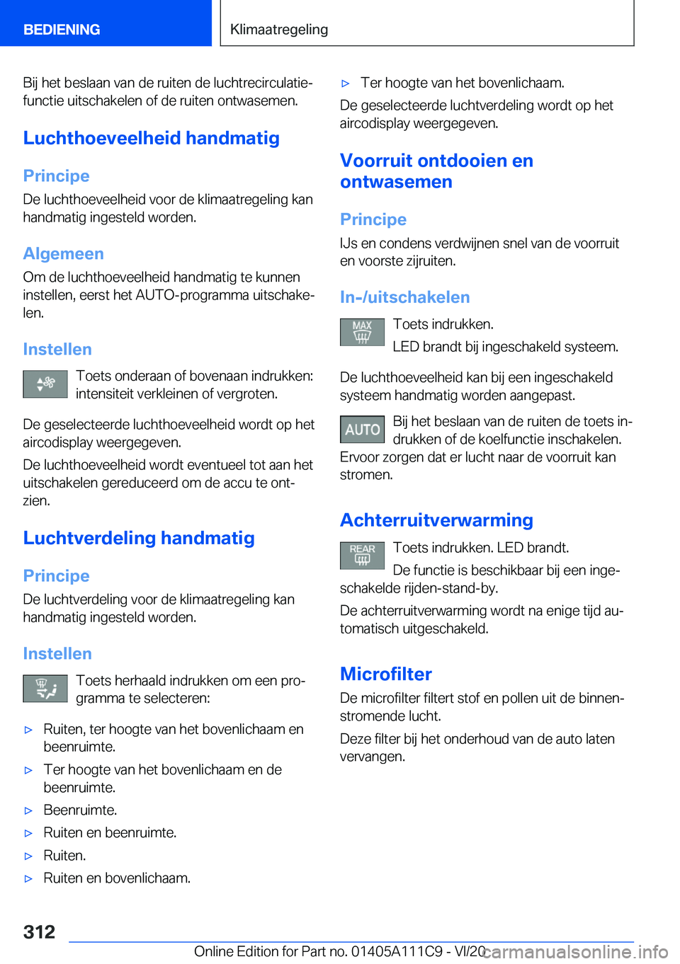 BMW 3 SERIES SEDAN PLUG-IN HYBRID 2021  Instructieboekjes (in Dutch) �B�i�j��h�e�t��b�e�s�l�a�a�n��v�a�n��d�e��r�u�i�t�e�n��d�e��l�u�c�h�t�r�e�c�i�r�c�u�l�a�t�i�ej
�f�u�n�c�t�i�e��u�i�t�s�c�h�a�k�e�l�e�n��o�f��d�e��r�u�i�t�e�n��o�n�t�w�a�s�e�m�e�n�.
�L�u�c