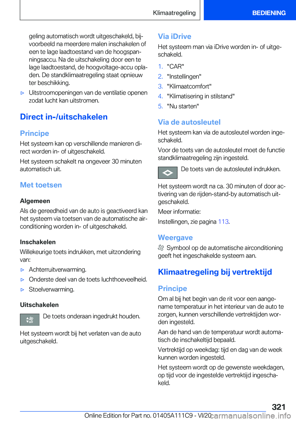 BMW 3 SERIES SEDAN PLUG-IN HYBRID 2021  Instructieboekjes (in Dutch) �g�e�l�i�n�g��a�u�t�o�m�a�t�i�s�c�h��w�o�r�d�t��u�i�t�g�e�s�c�h�a�k�e�l�d�,��b�i�jj�v�o�o�r�b�e�e�l�d��n�a��m�e�e�r�d�e�r�e��m�a�l�e�n��i�n�s�c�h�a�k�e�l�e�n��o�f
�e�e�n��t�e��l�a�g�e��l�